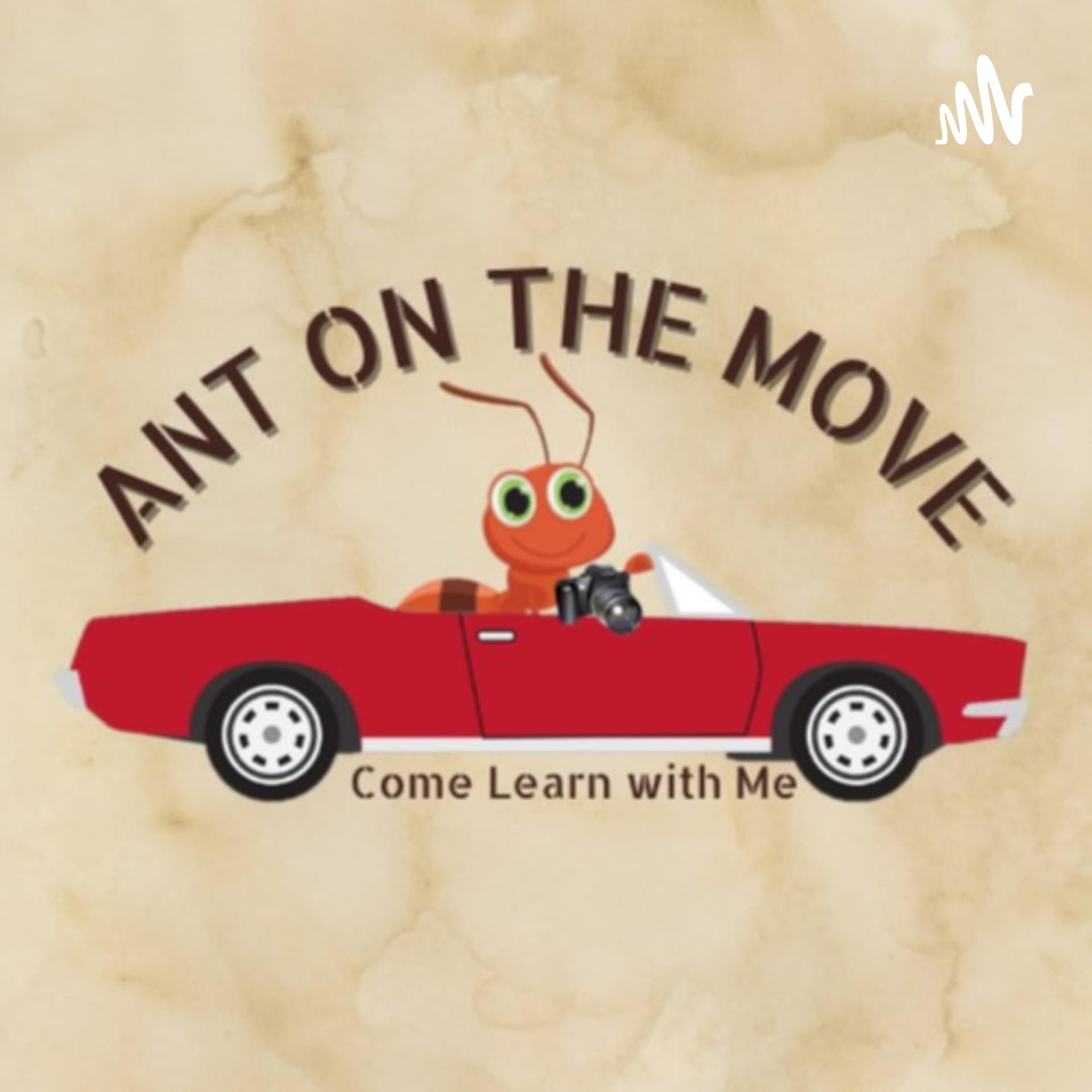 Ant on the Move - Podcasts