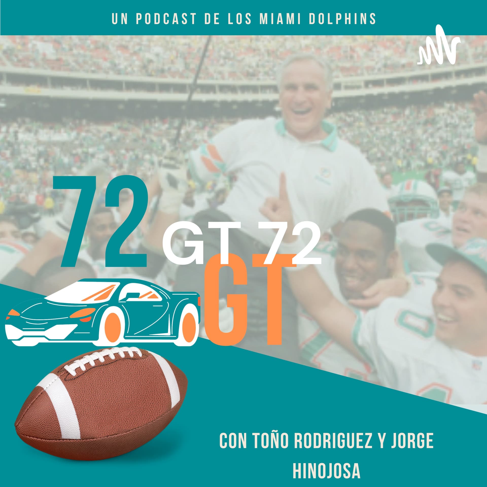 GT 72: Un podcast de los Dolphins - Podcasts