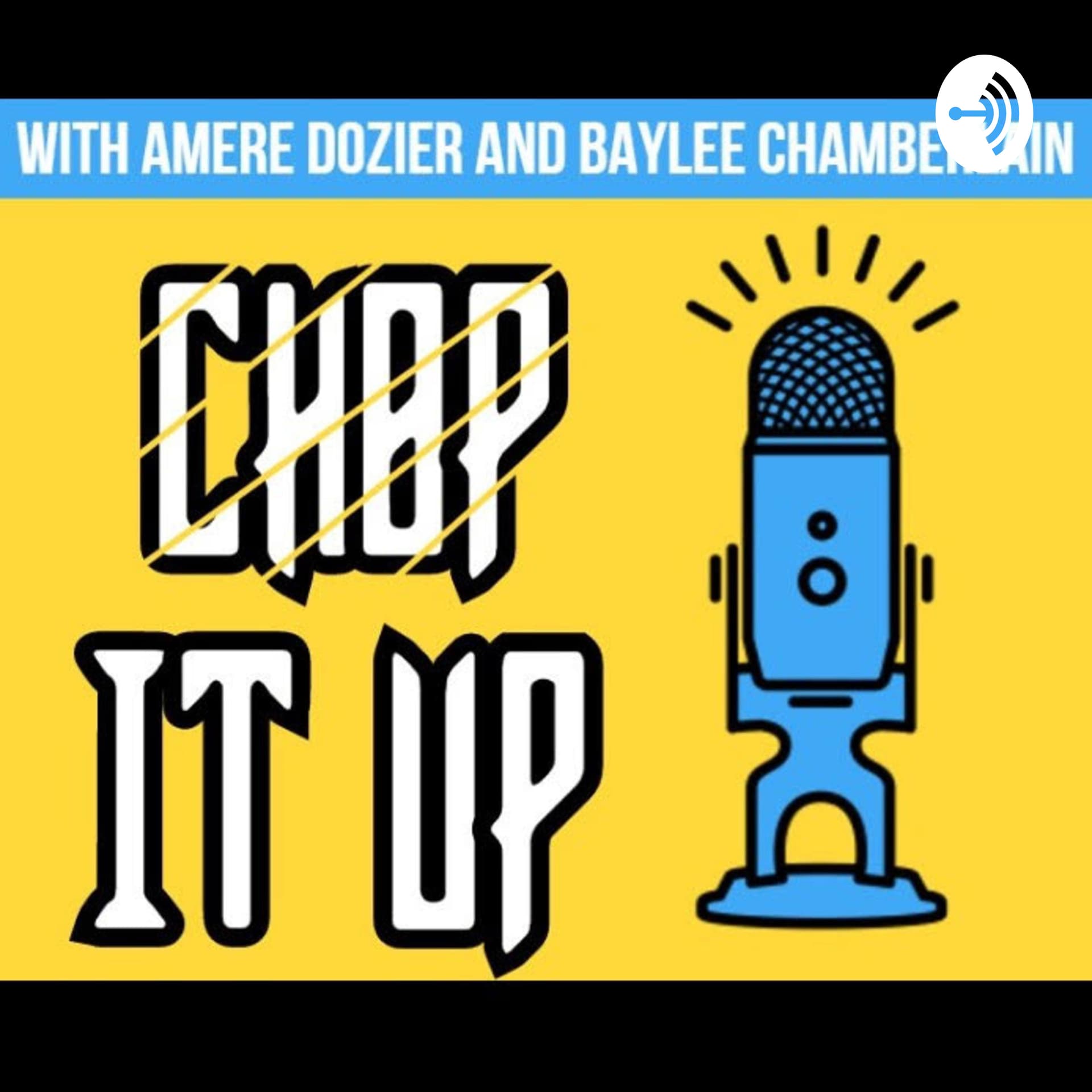 Chop It Up the Podcast - Podcasts