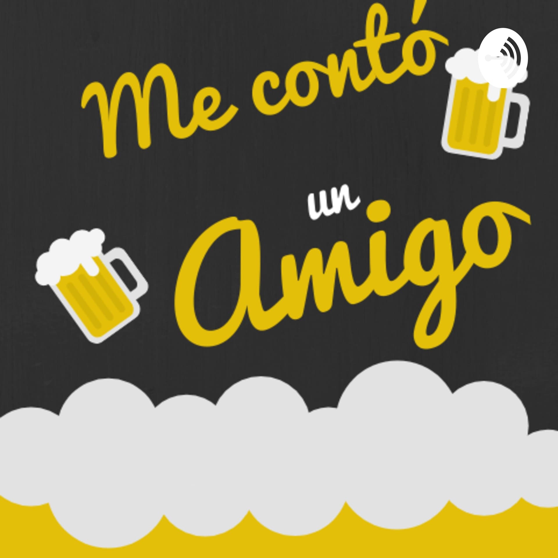 Me Contó Un Amigo - Podcasts
