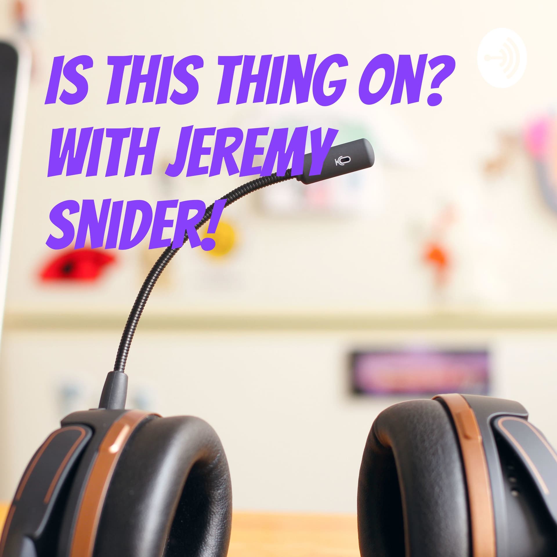 Is this thing on? With Jeremy Snider! - Podcasts