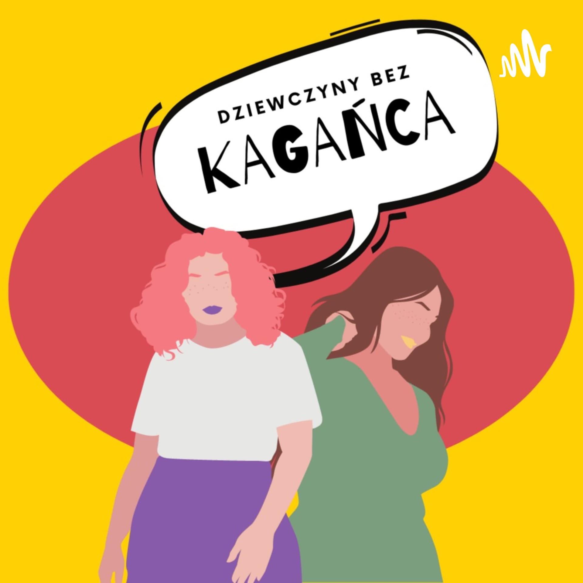 Dziewczyny bez kagańca - Podcasts