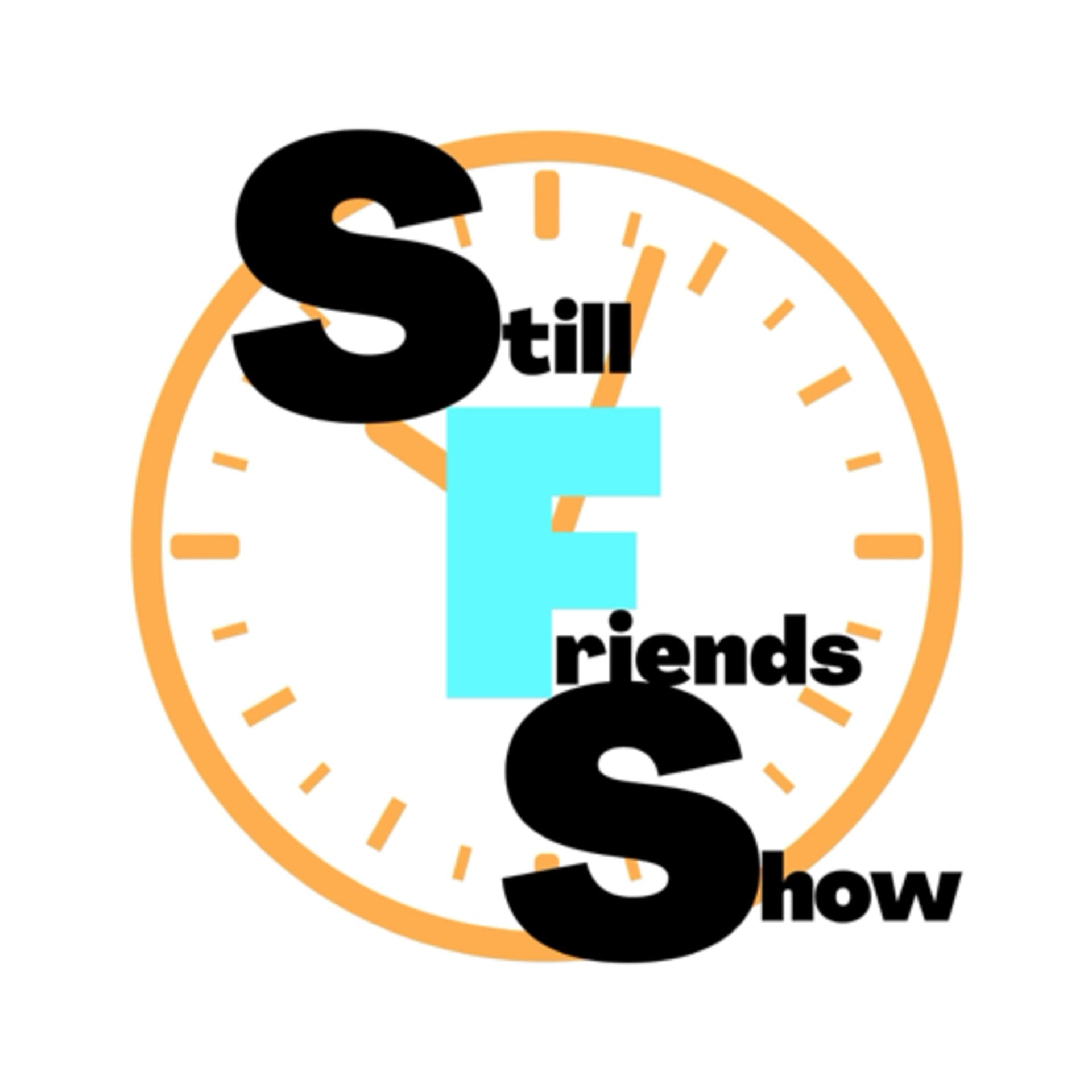 Still Friends Show