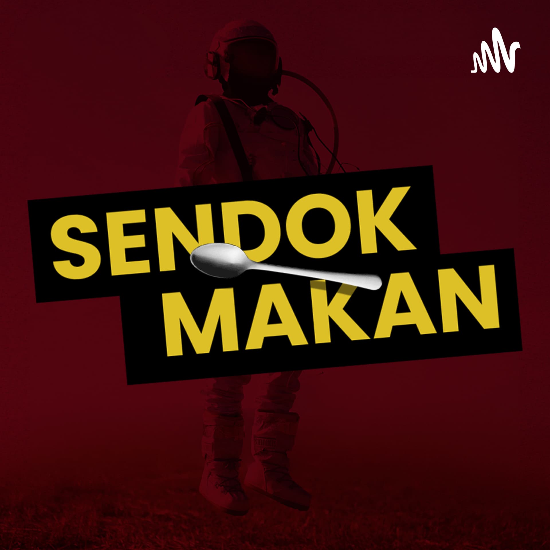 SENDOKMAKAN. - Podcasts