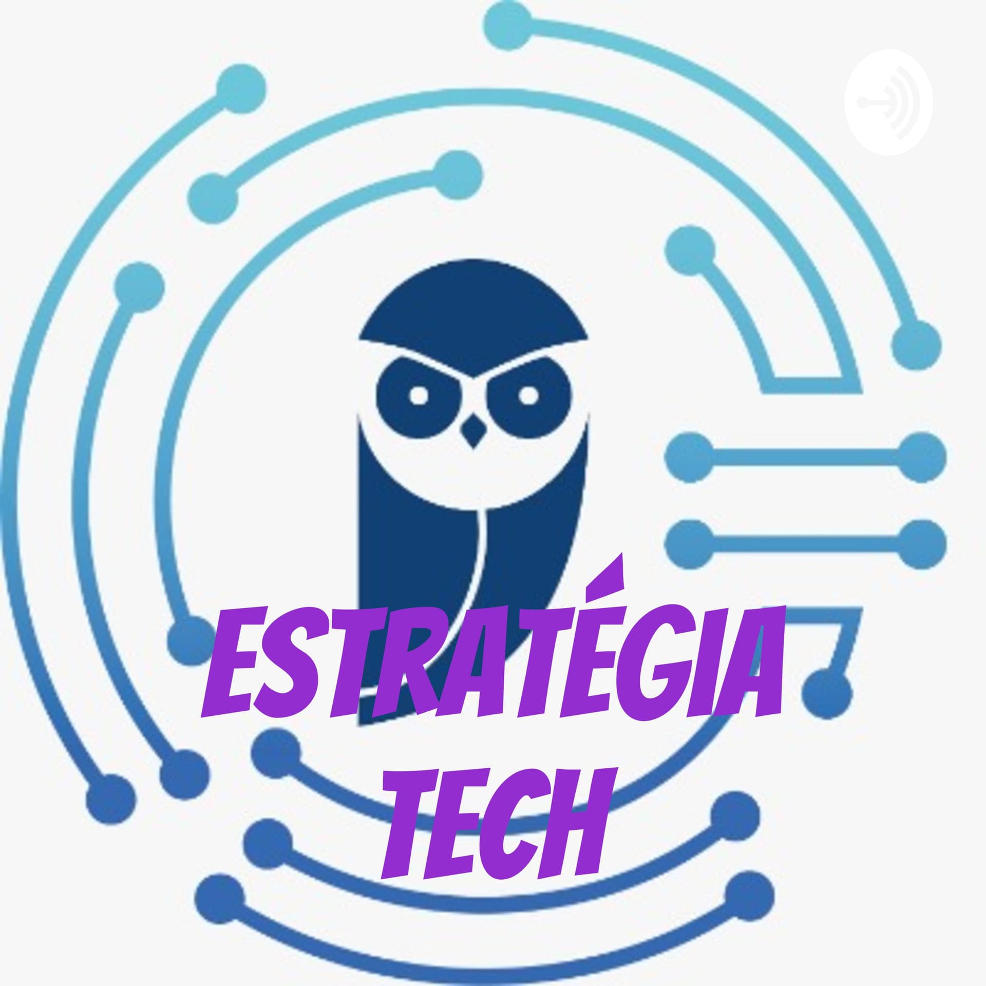 Estratégia Tech - Podcasts