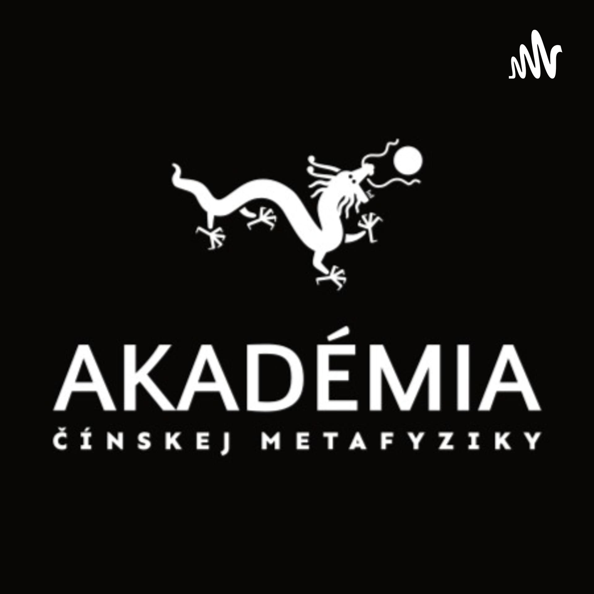 Akadémia čínskej metafyziky - Podcasts