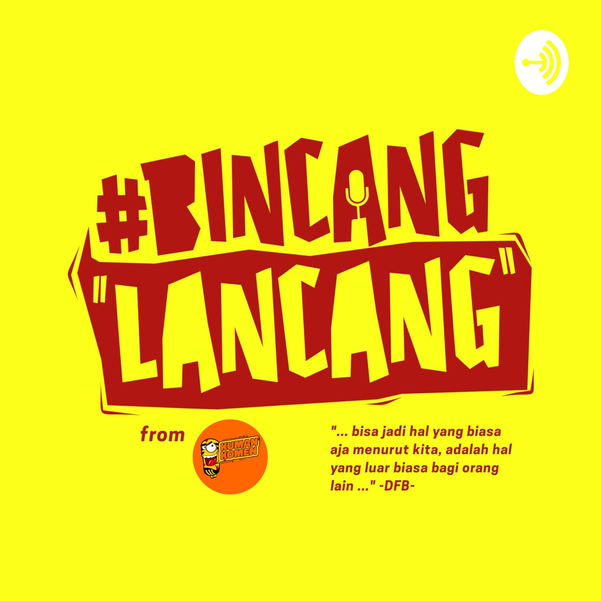 Bincang Lancang - Podcasts