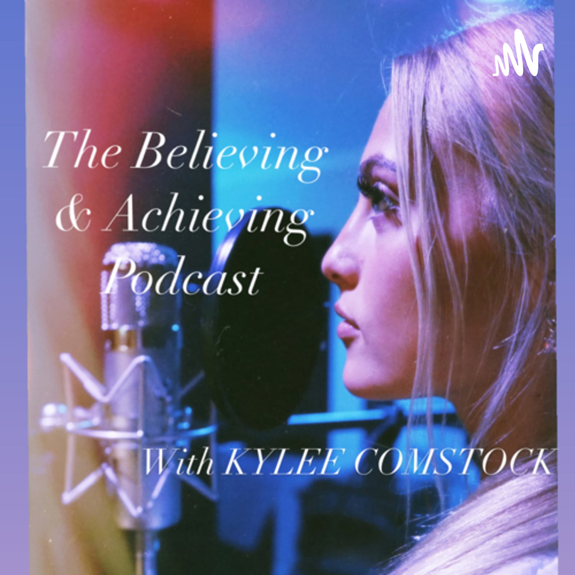 The Believing and Achieving podcast - Podcasts