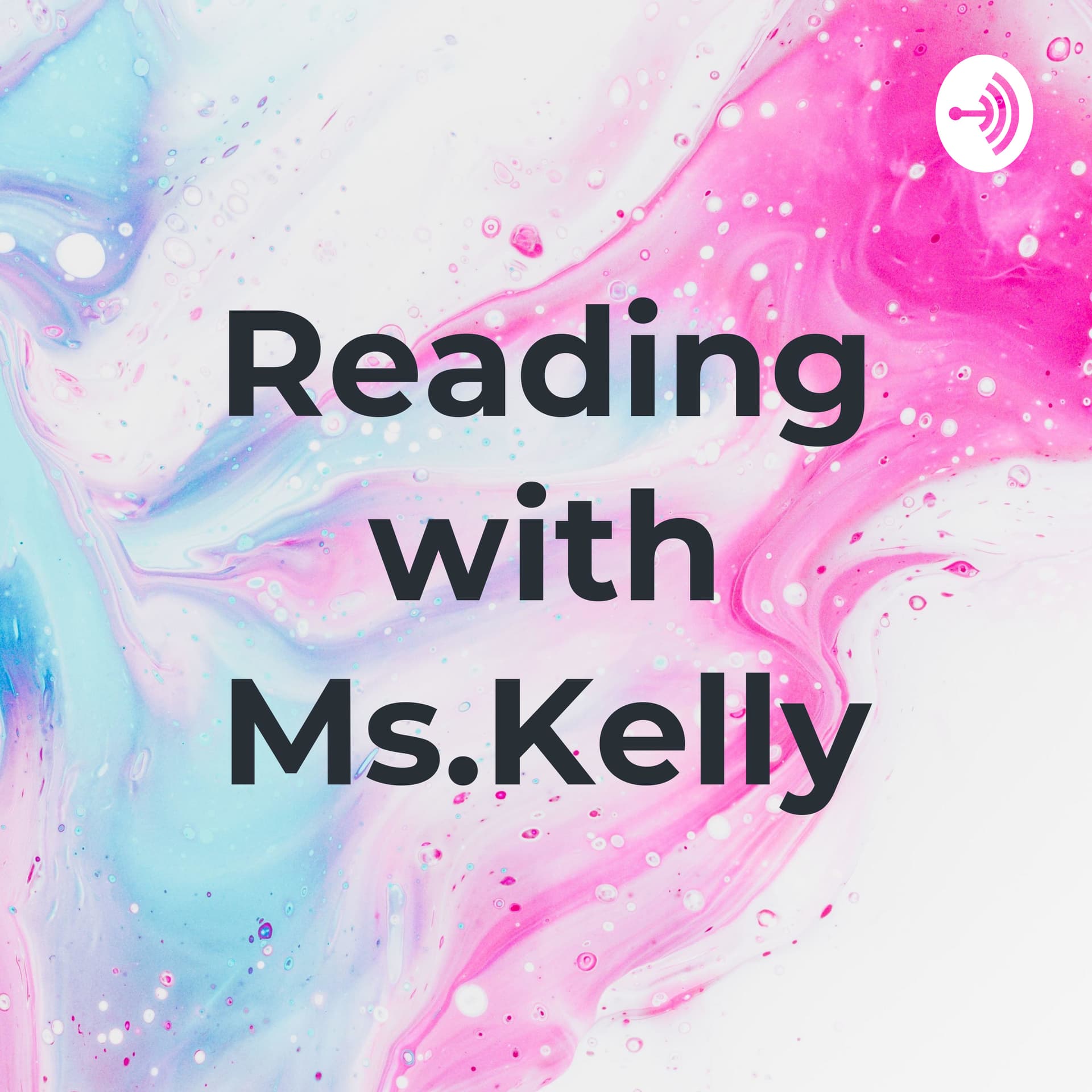 Reading with Ms.Kelly - Podcasts