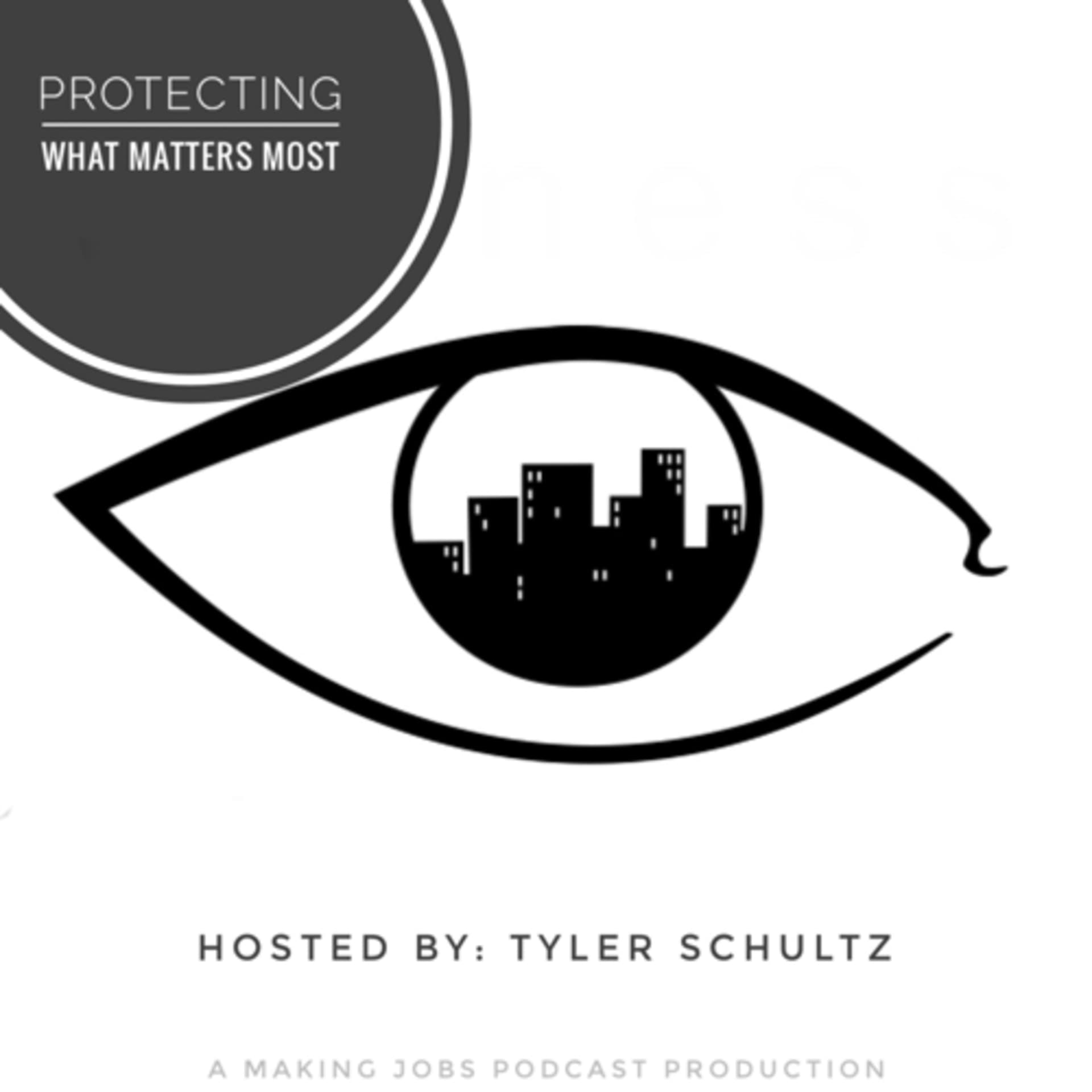 Protecting What Matters Most - Podcasts