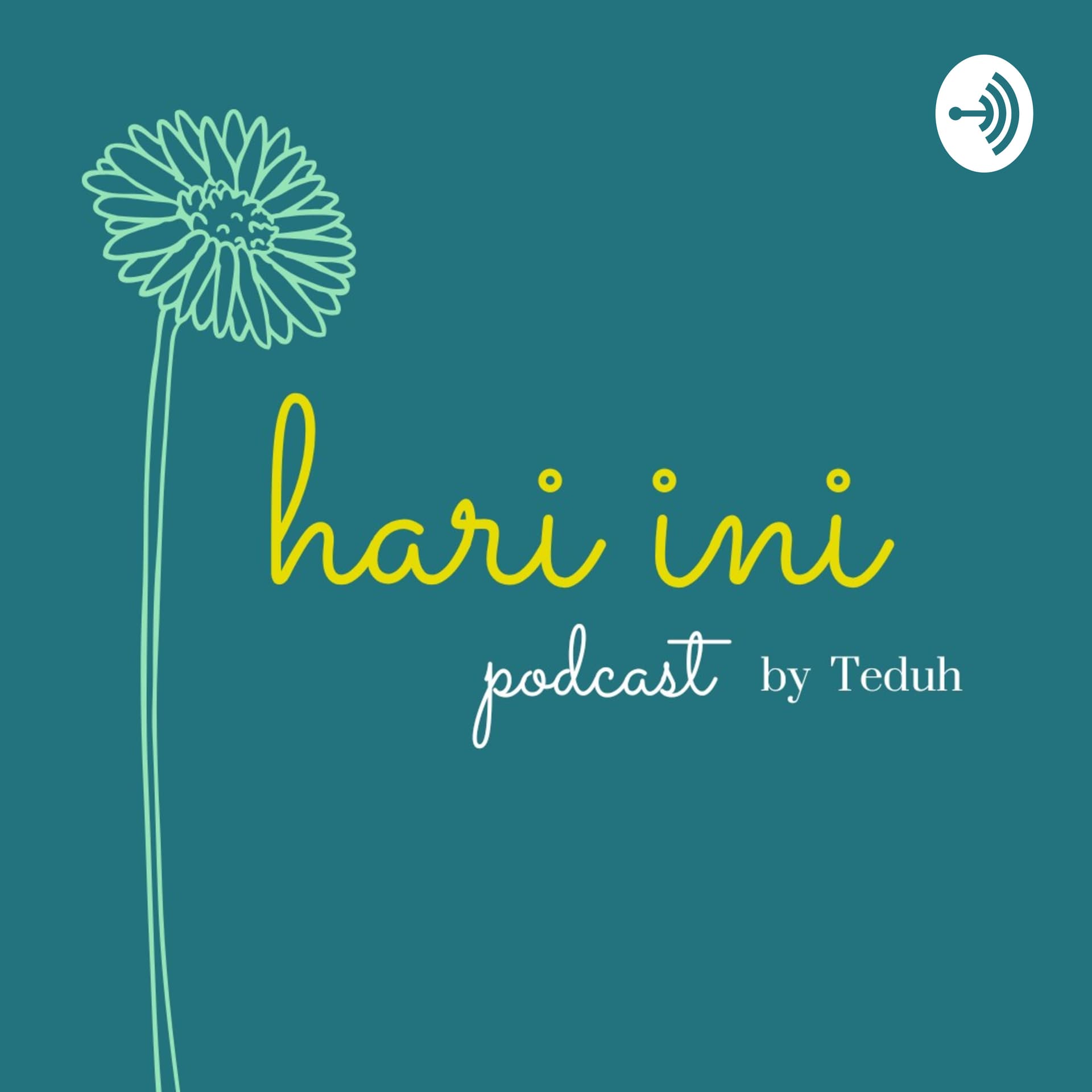 Hari Ini by Teduh - Podcasts