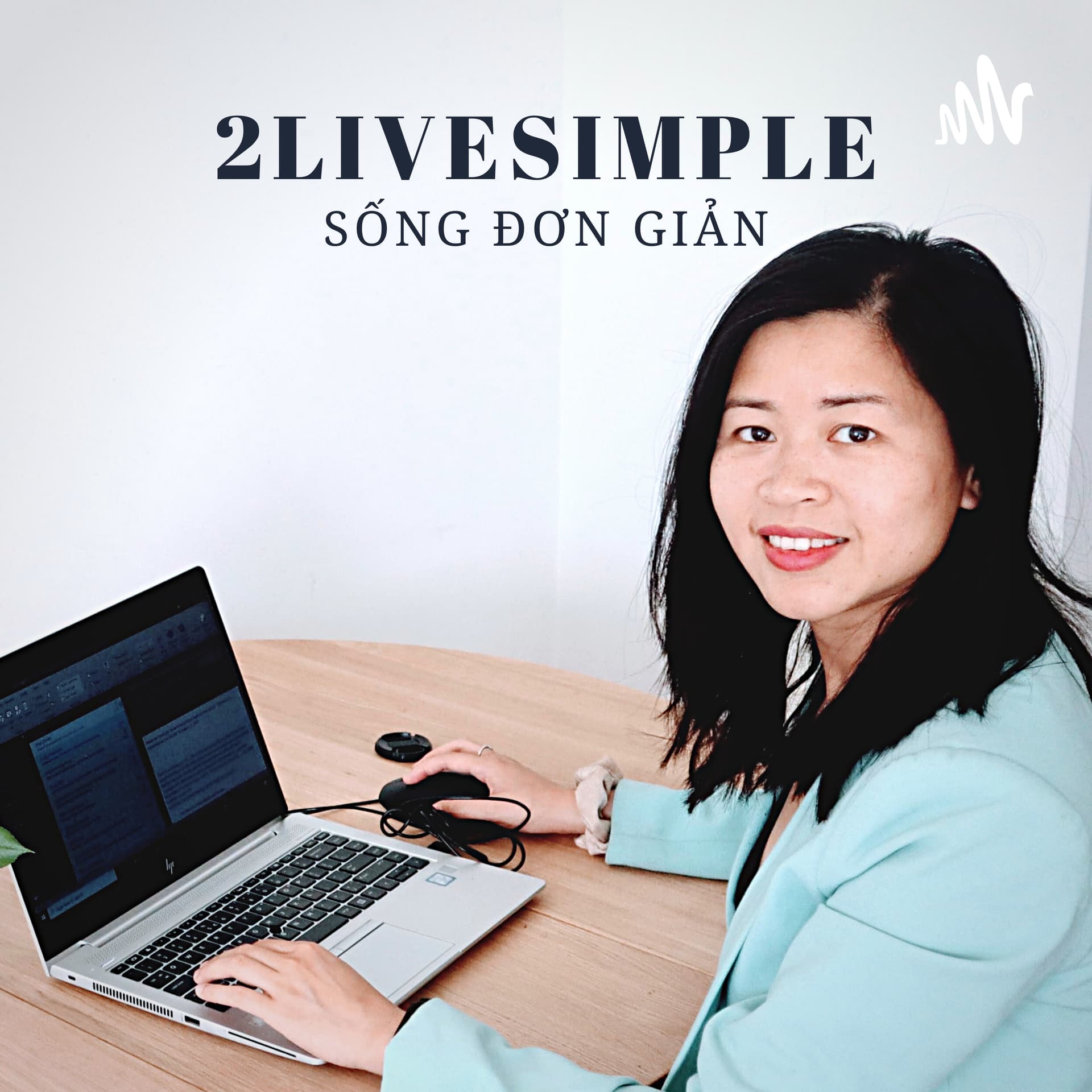 Sống đơn giản - Podcasts
