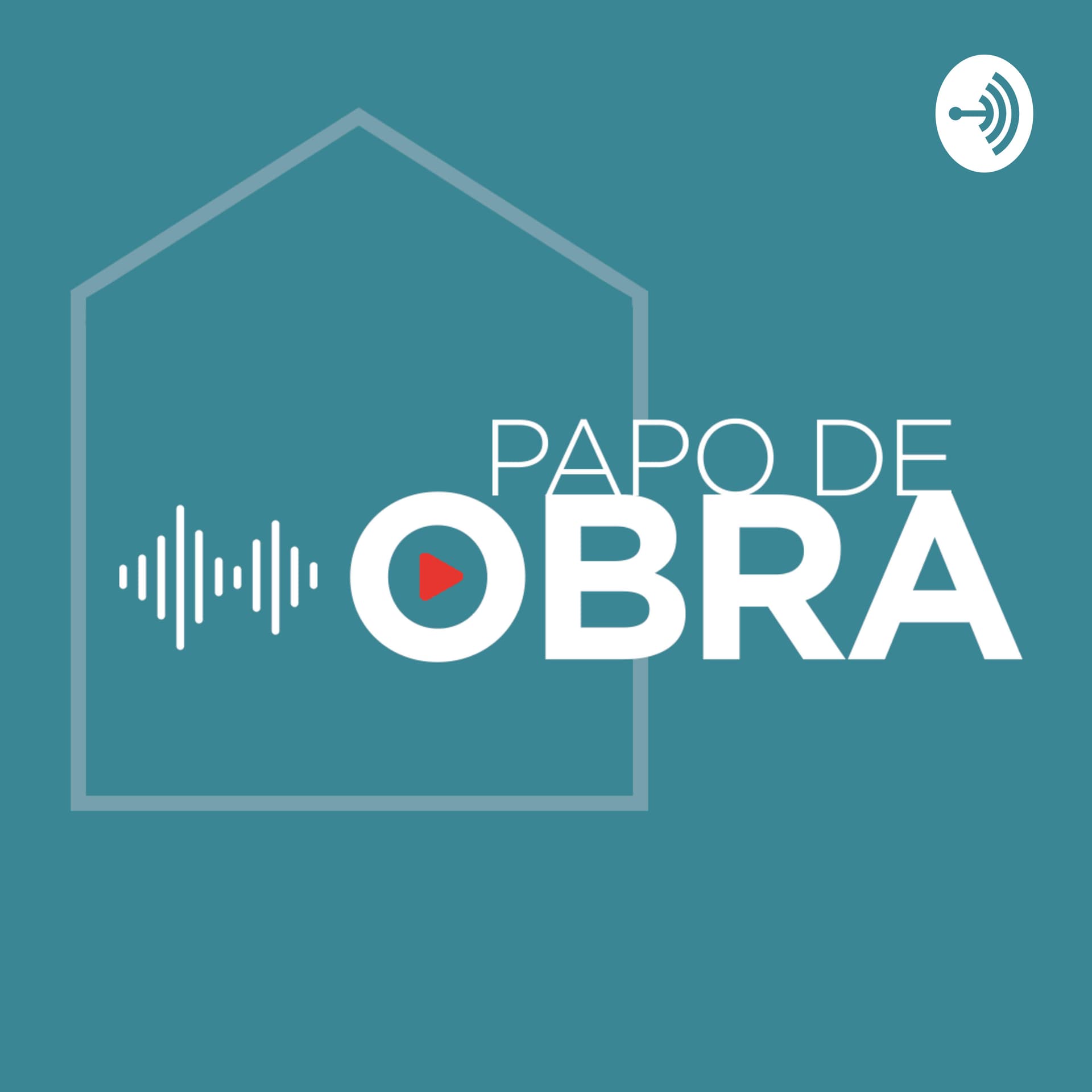 Papo de Obra - Podcasts