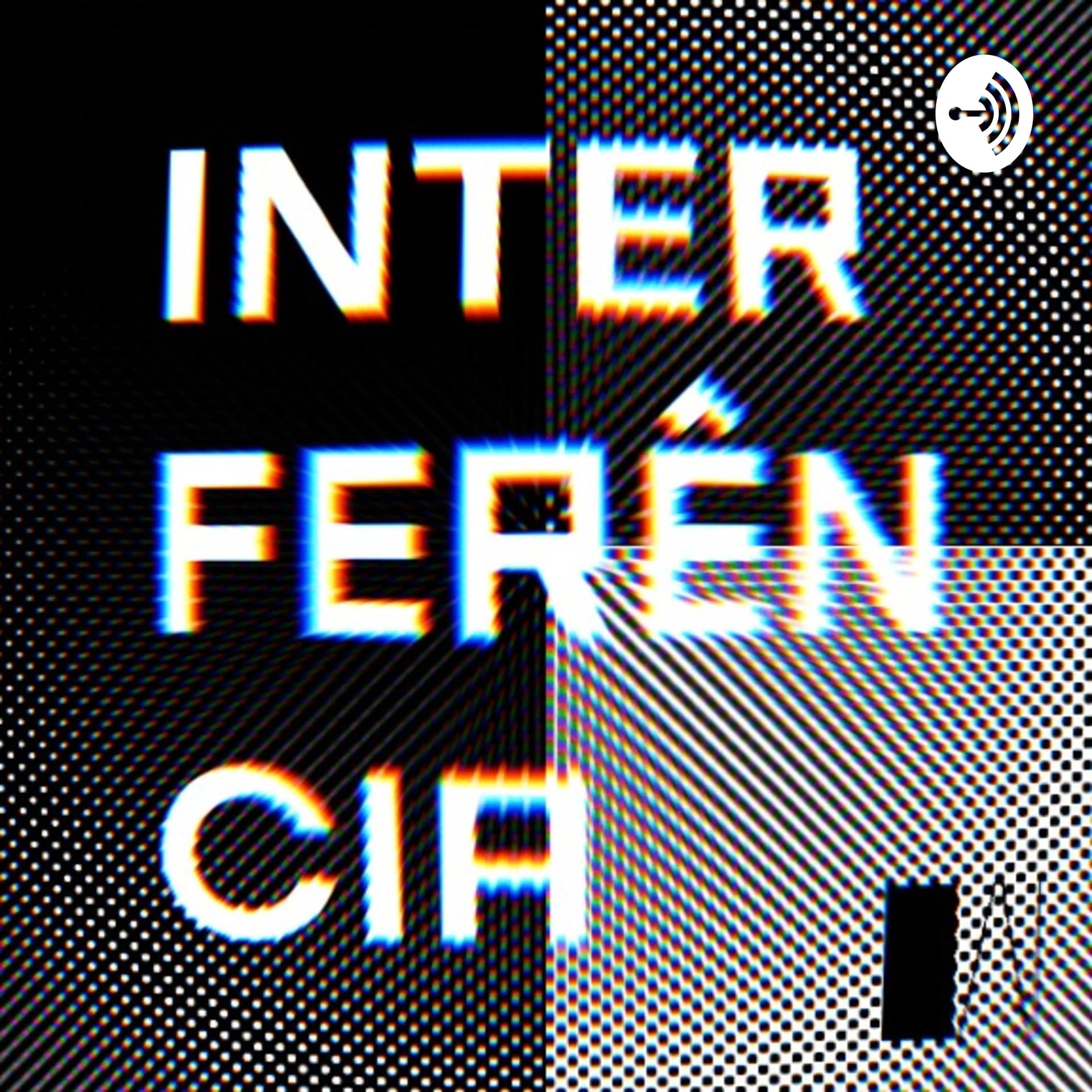 Interferência - Podcasts