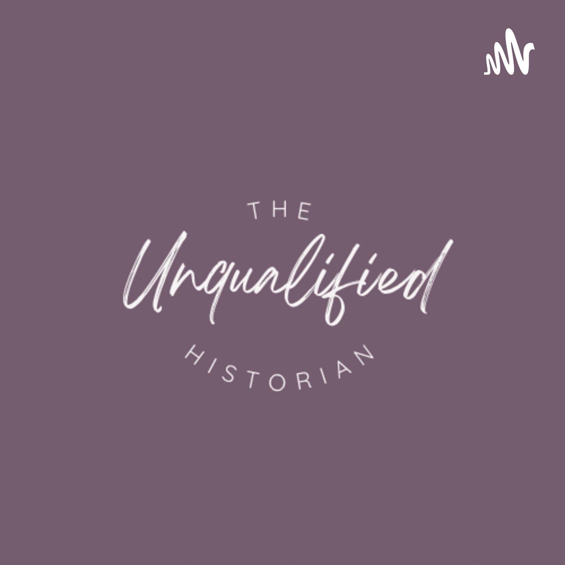 The Unqualified Historian