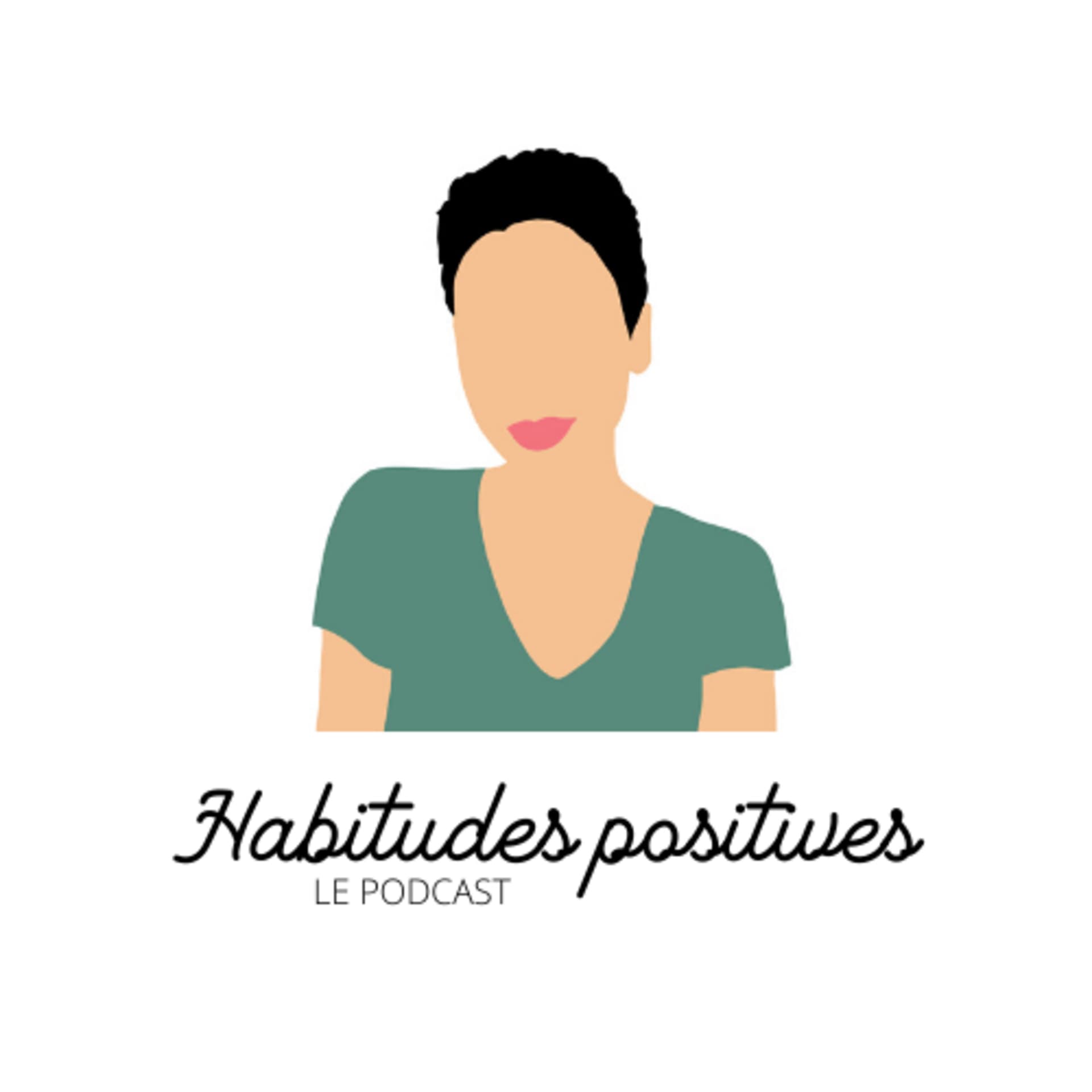 Habitudes positives - Podcasts