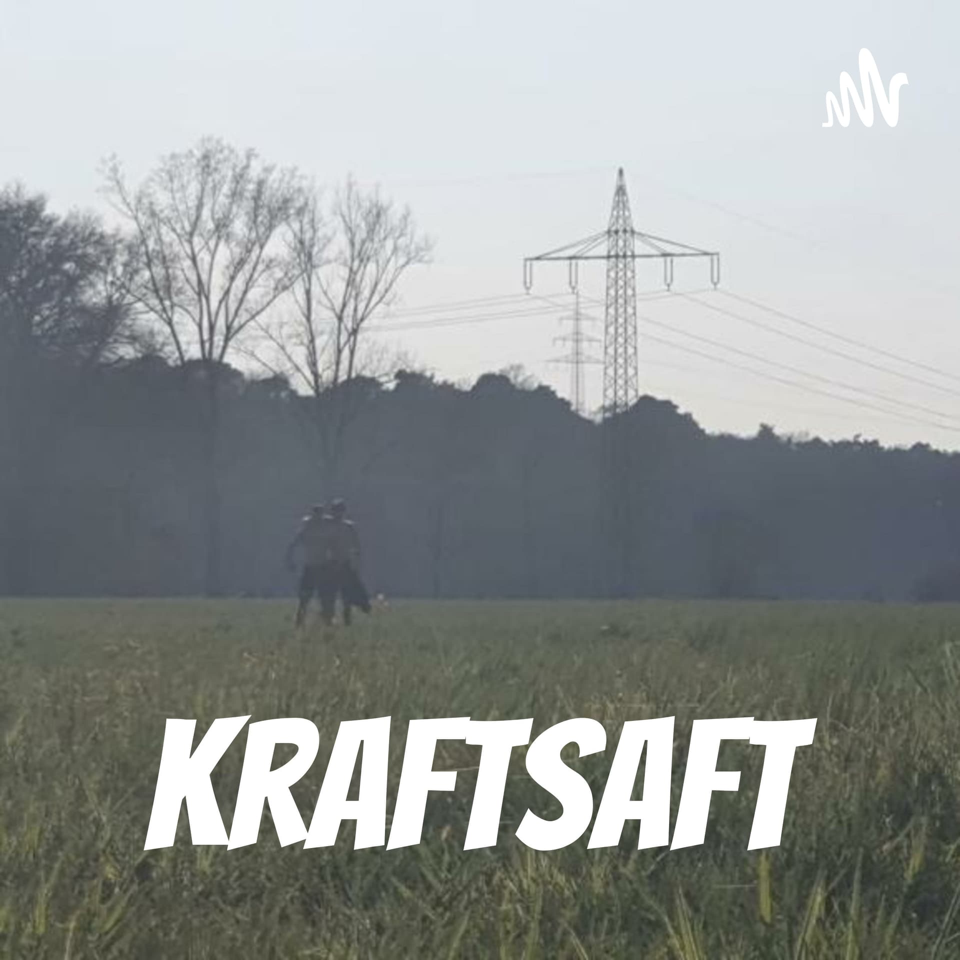 Kraftsaft - Podcasts