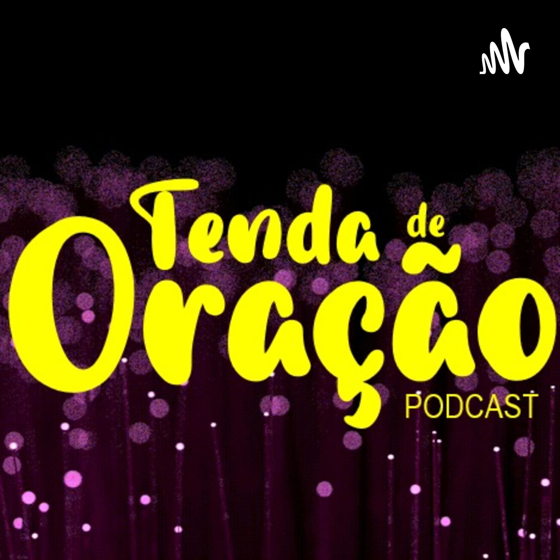 Tenda de Oração - Católico - Podcasts