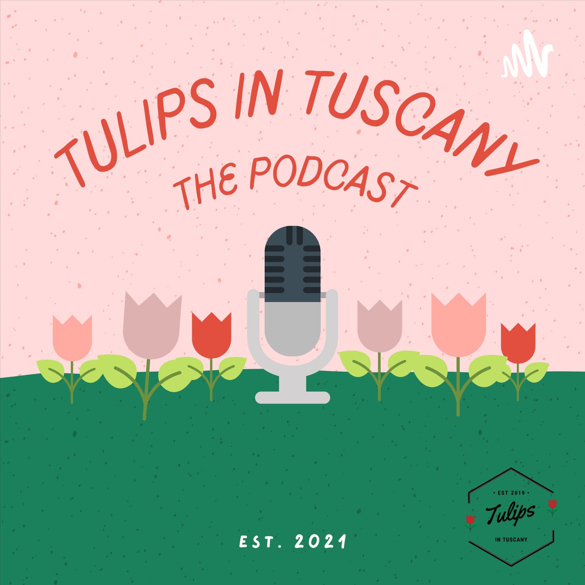 Tulips in Tuscany - Podcasts