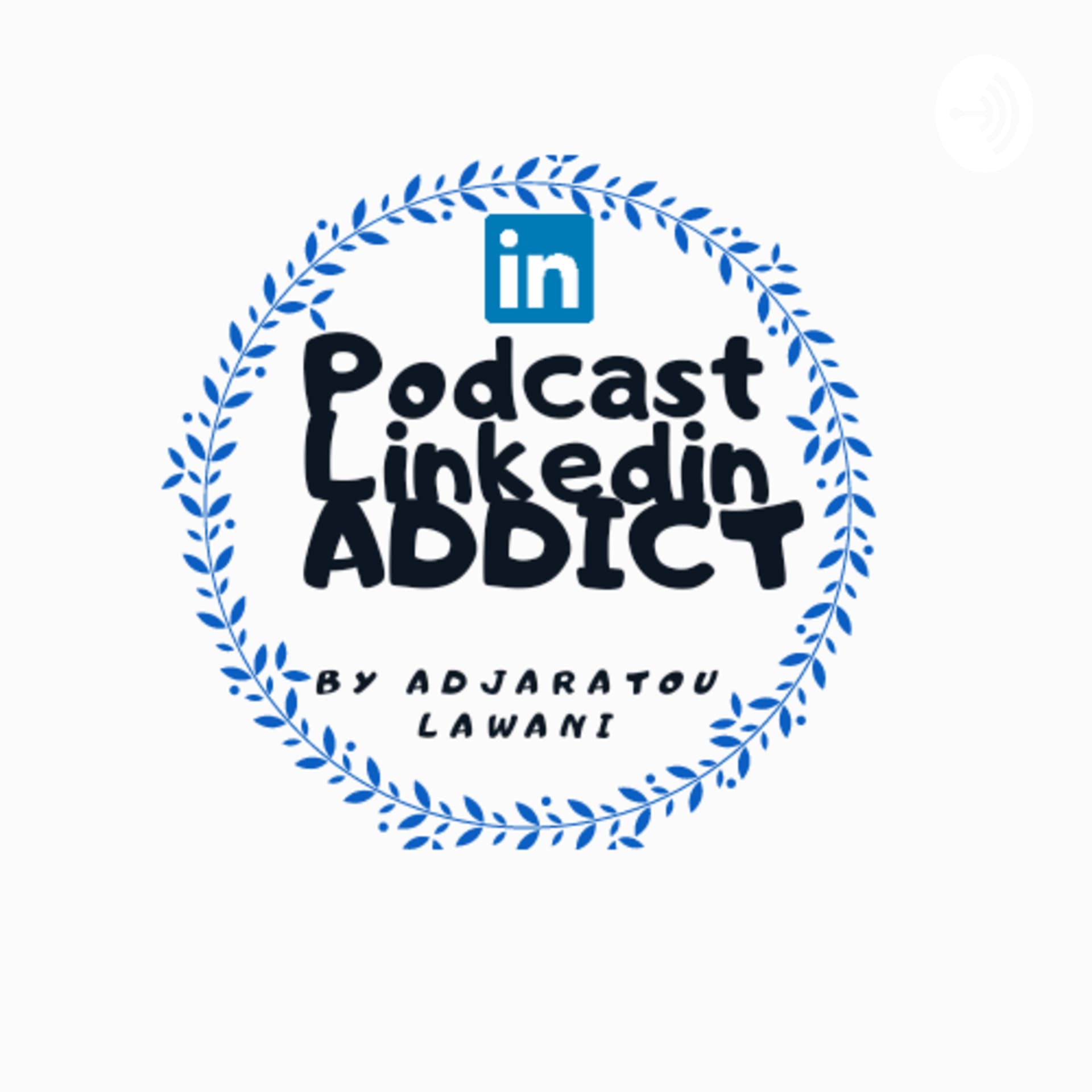 Podcast Linkedin Addict - Podcasts