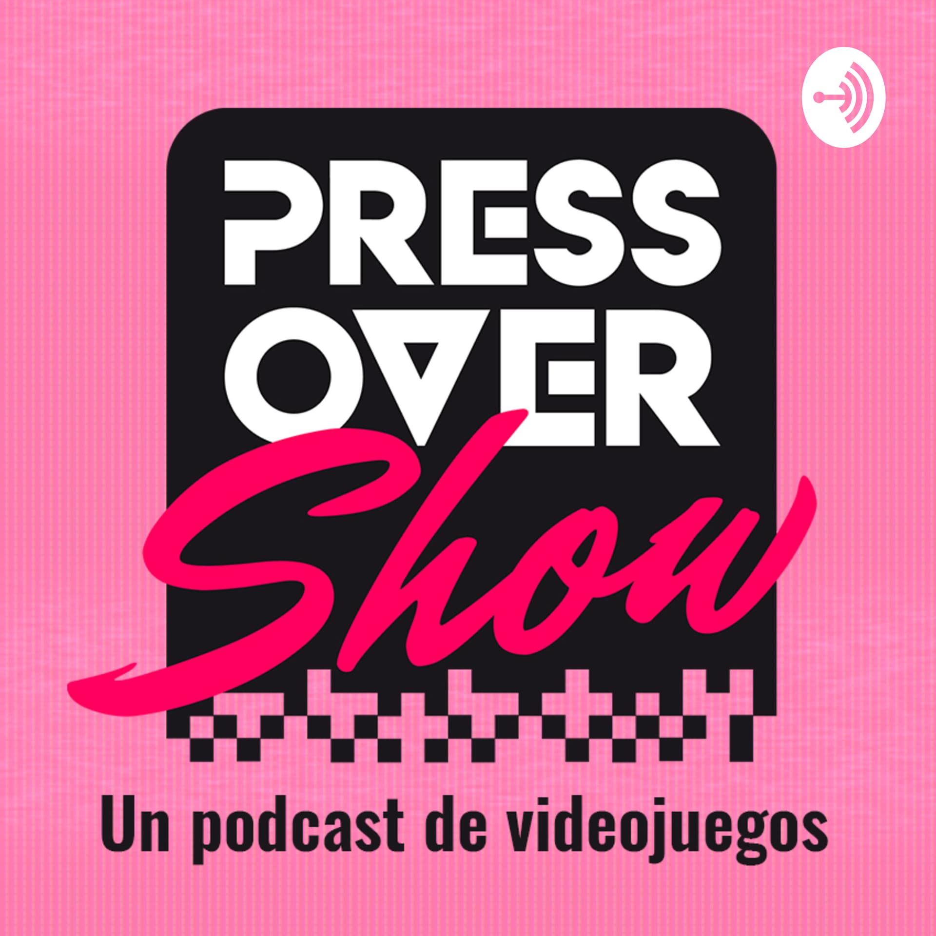 Press Over Show - Podcasts