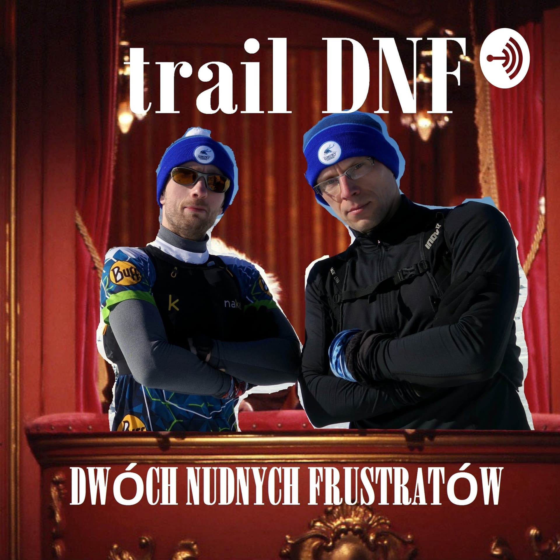 trailDNF - dwóch nudnych frustratów - Podcasts