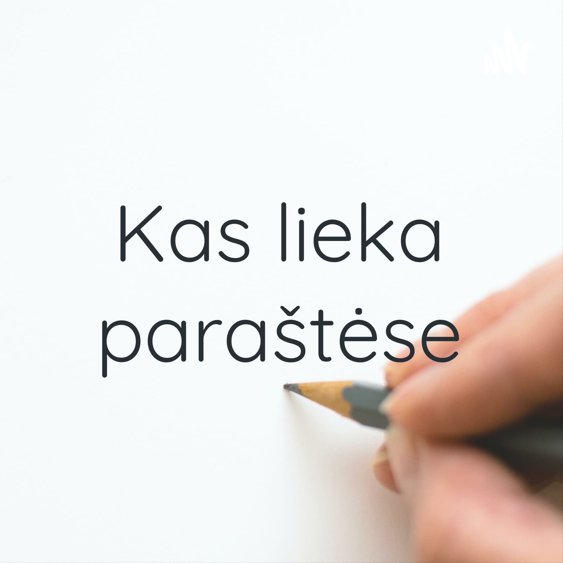Kas lieka paraštėse - Podcasts