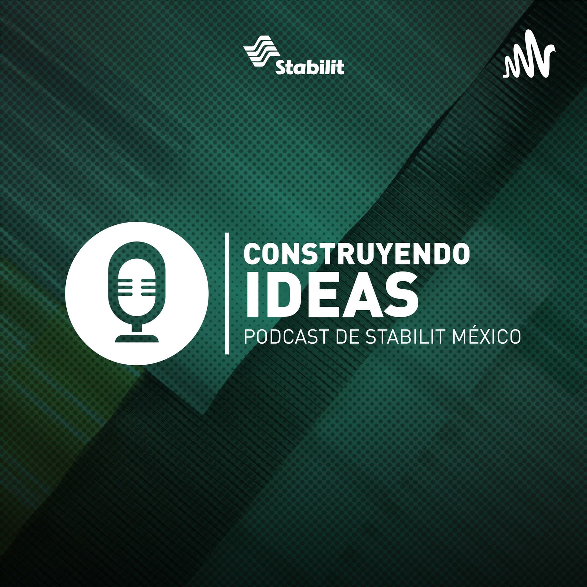 Construyendo Ideas - Podcast de Stabilit México - Podcasts