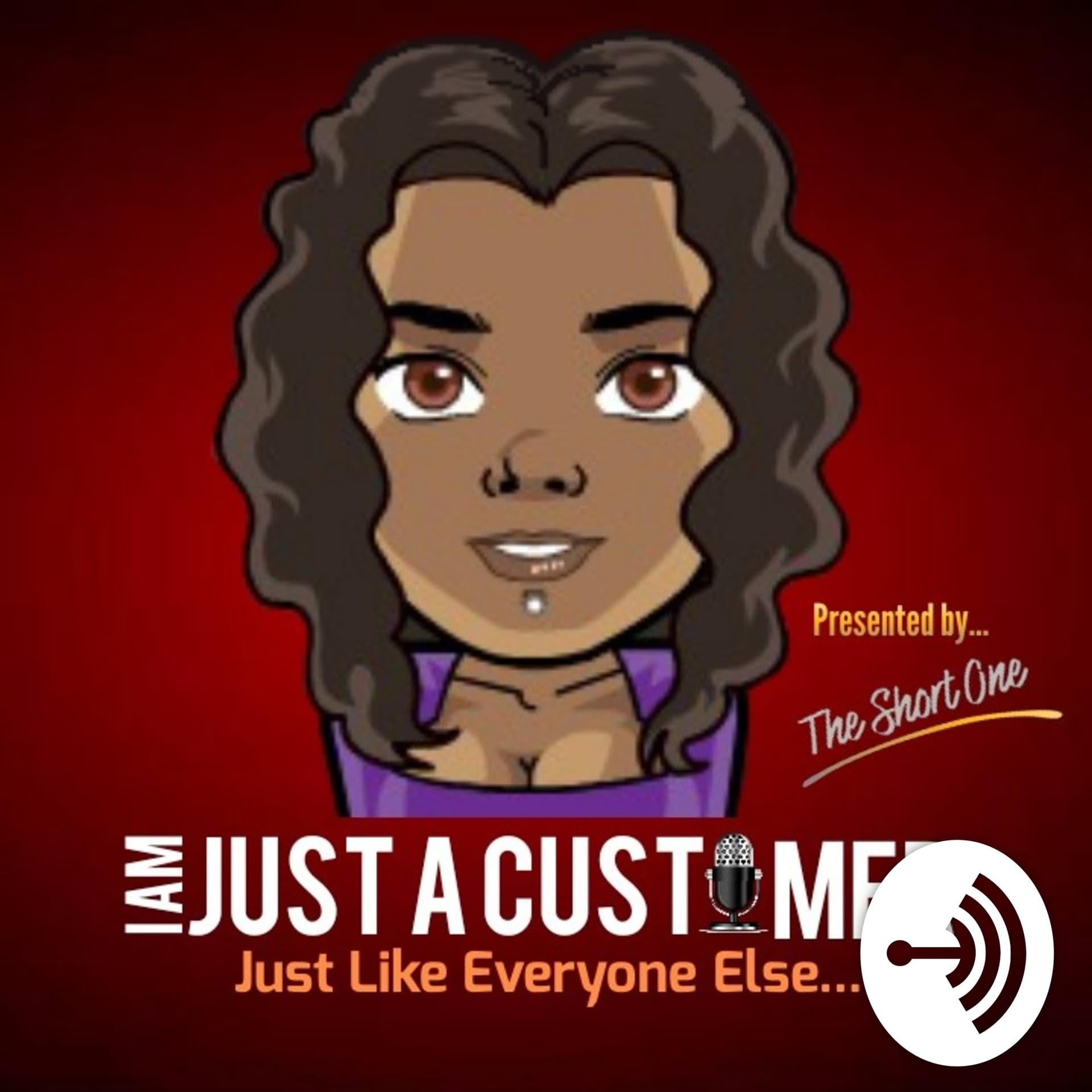 I Am Just A Customer - Podcasts