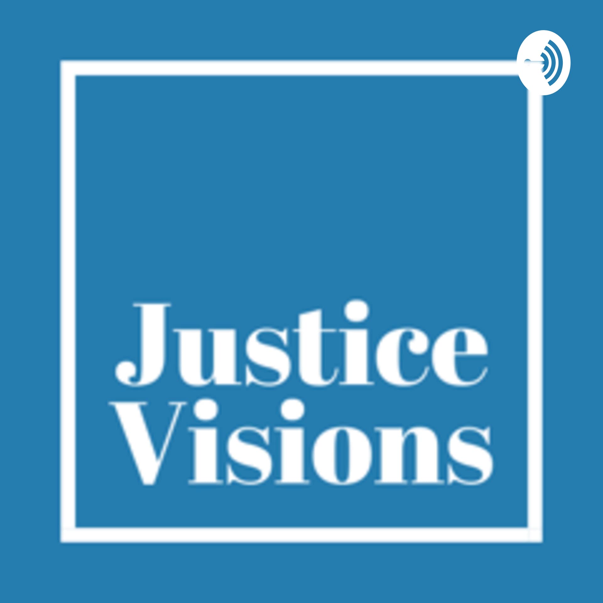 Justice Visions - Podcasts