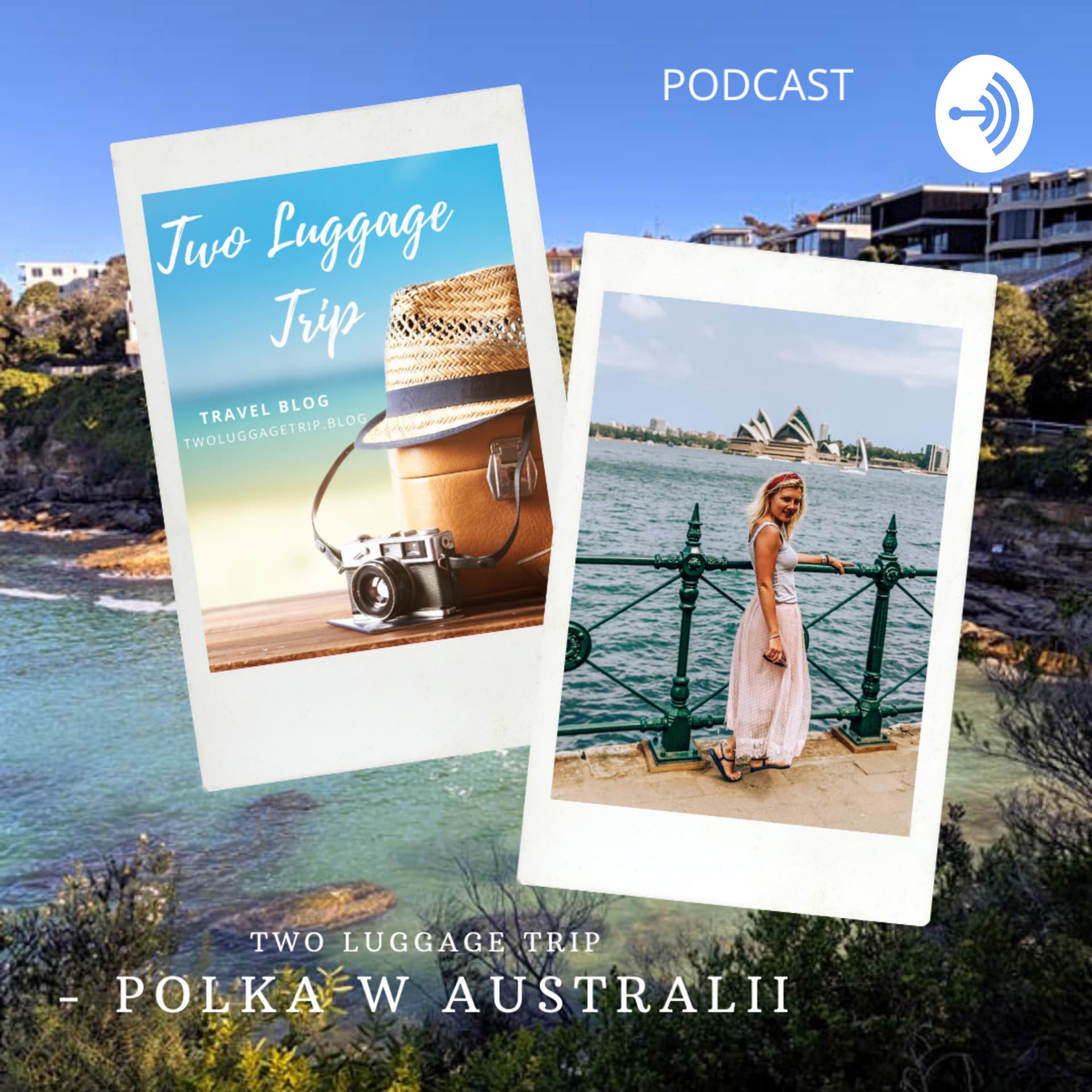 Two Luggage Trip - Polka w Australii - Podcasts