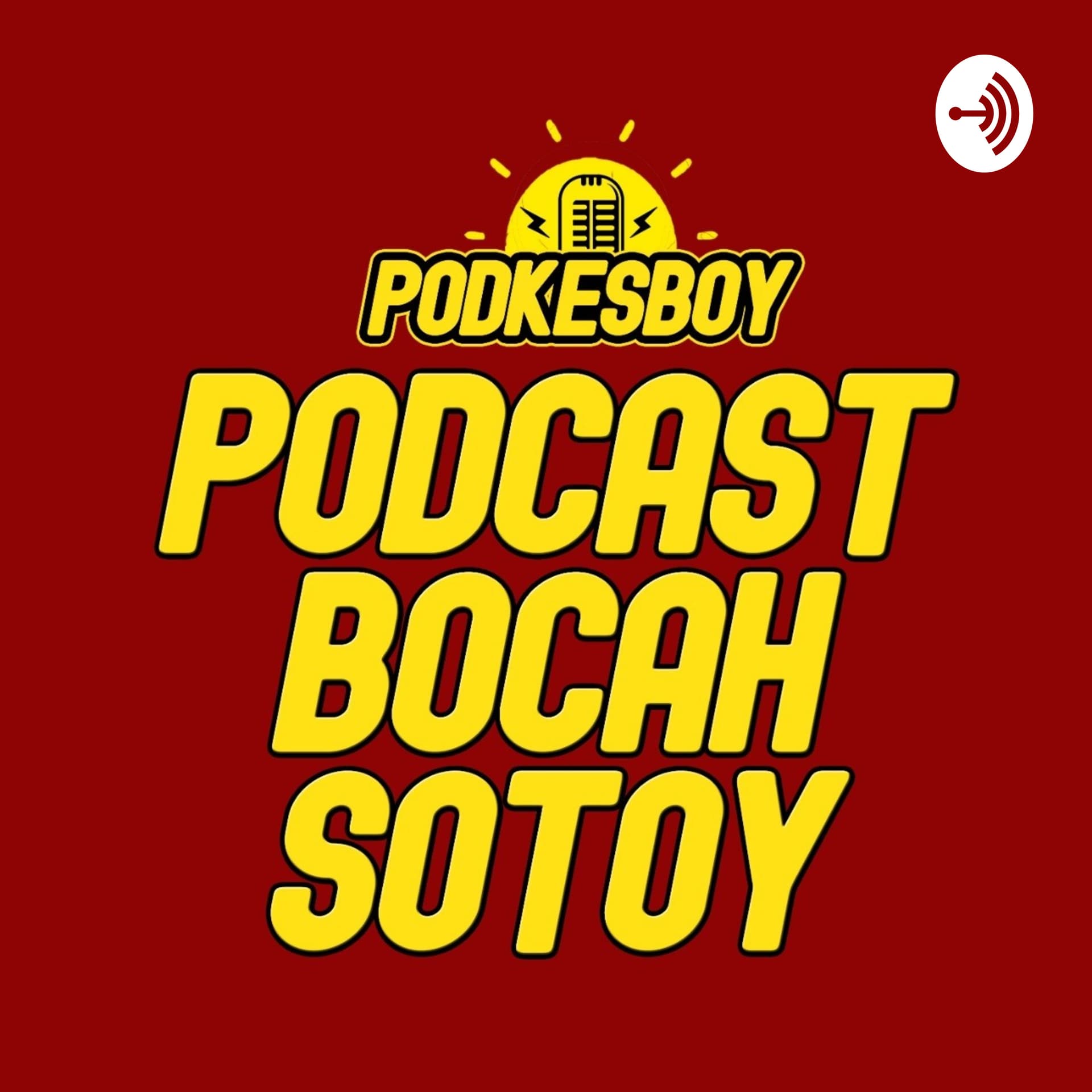 PODKESBOY (PODCAST BOCAH SOTOY) - Podcasts