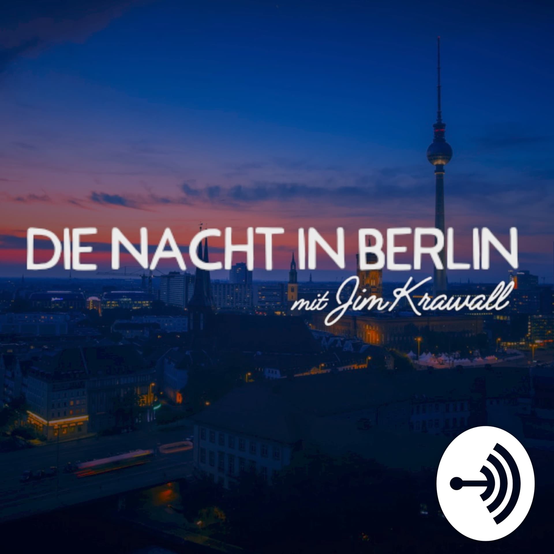 Die Nacht in Berlin - Podcasts