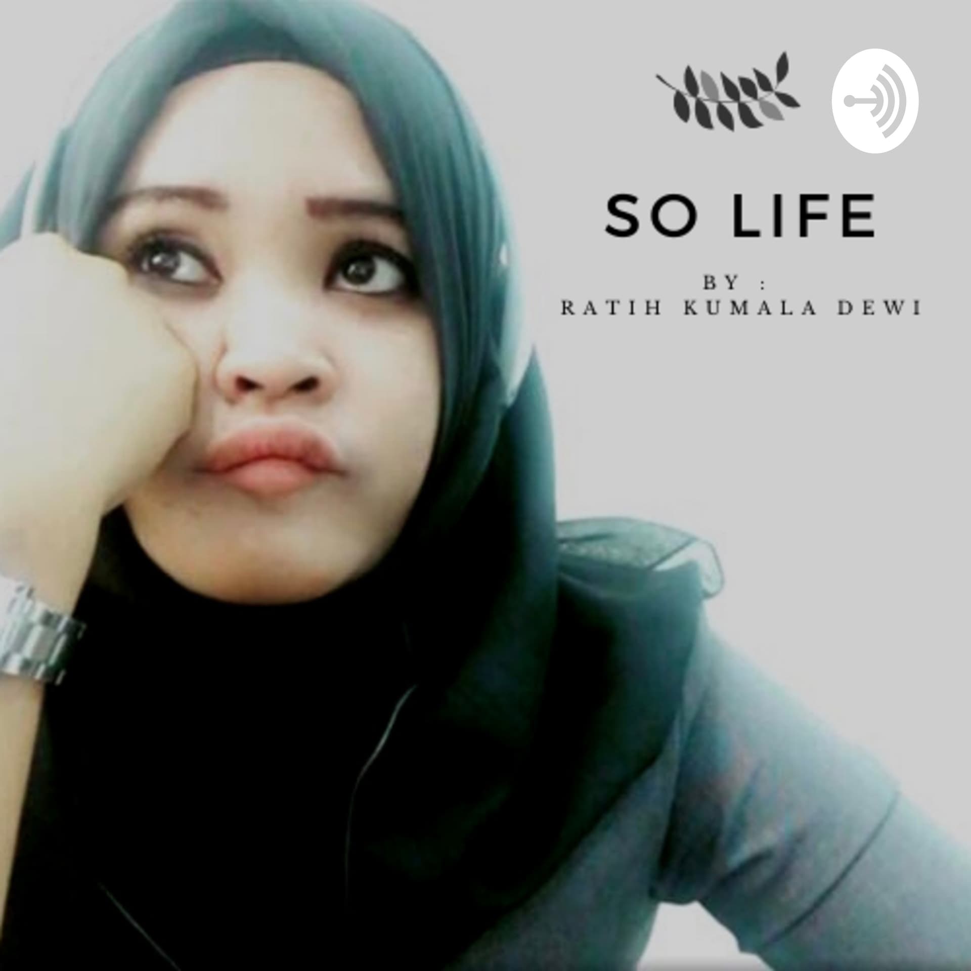 SO LIFE, By RATIH KUMALA DEWI - Podcasts