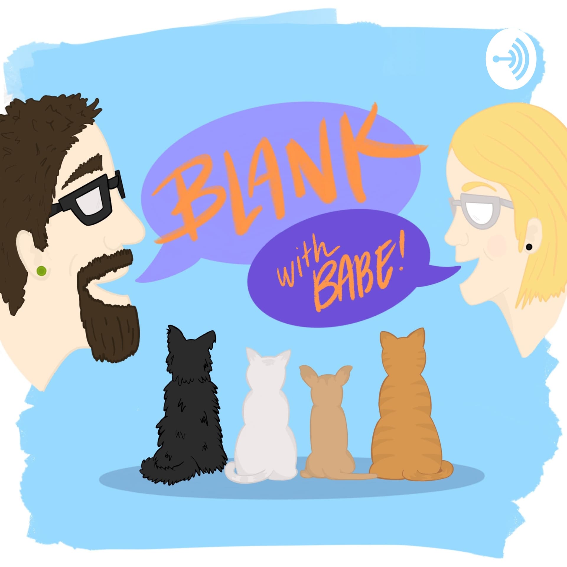 Blank with Babe! - Podcasts