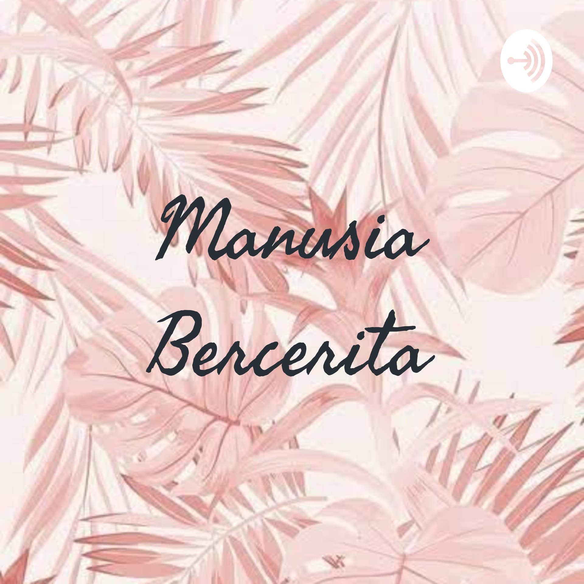 Manusia Bercerita - Podcasts