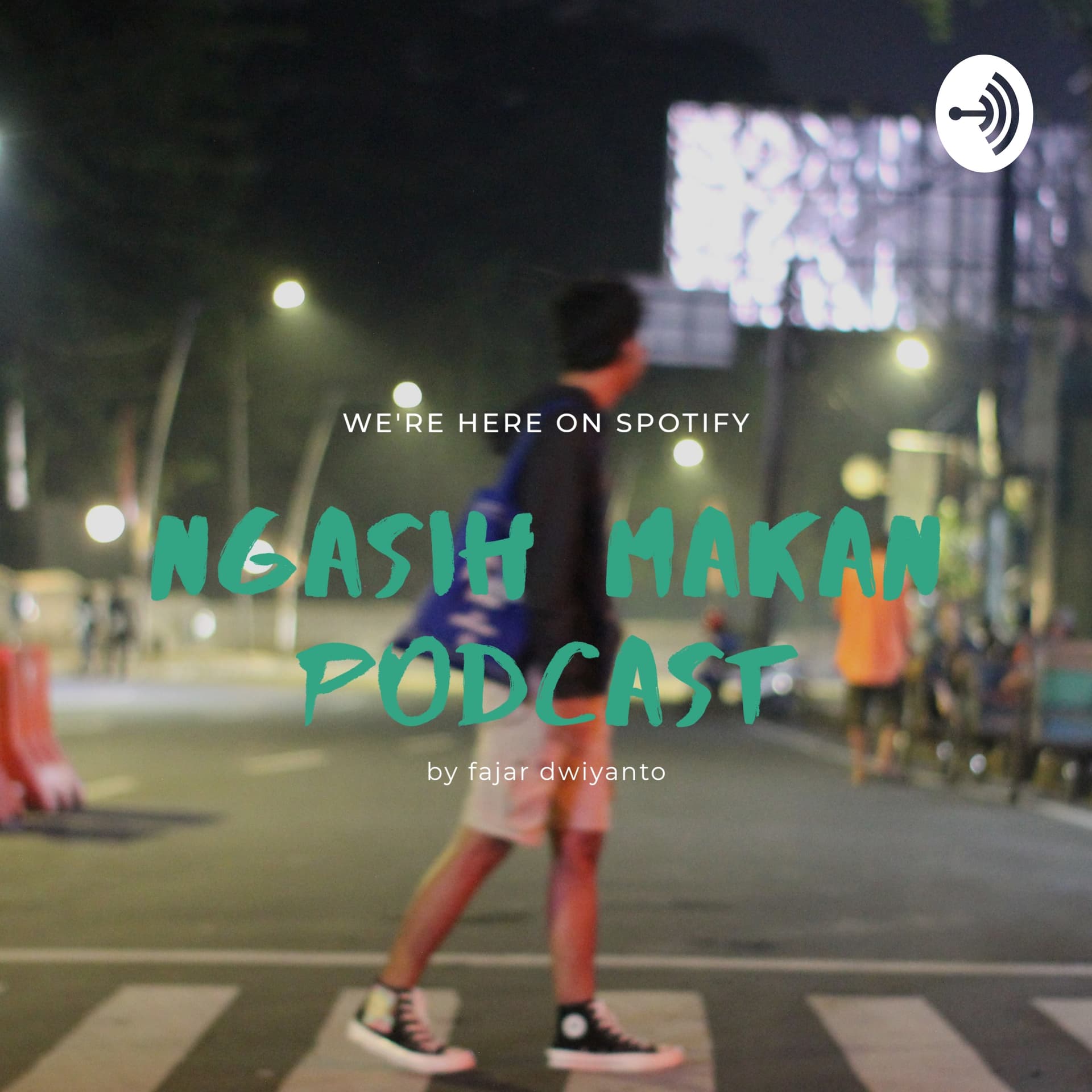 NGASIH MAKAN PODCAST - Podcasts
