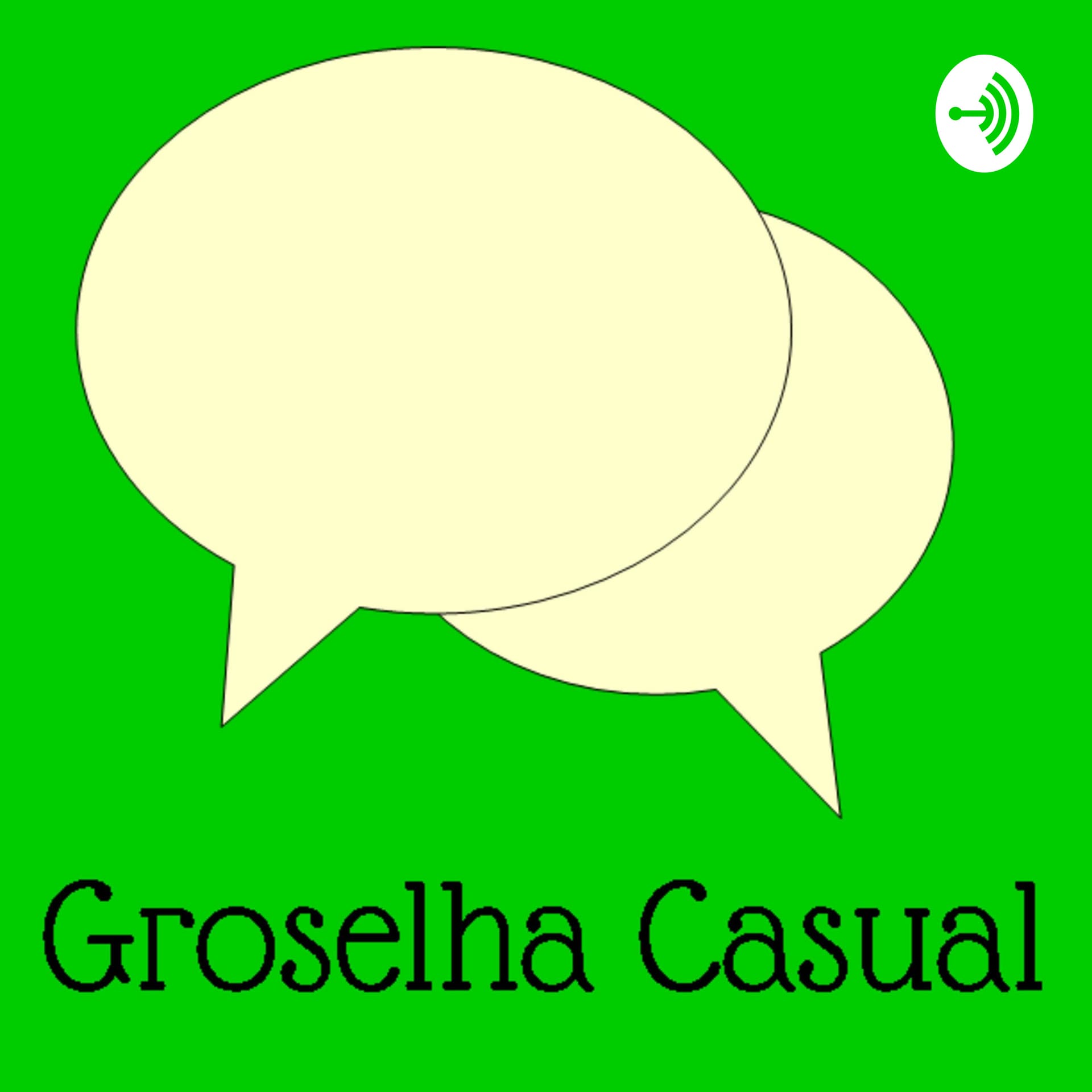 Groselha Casual - Podcasts