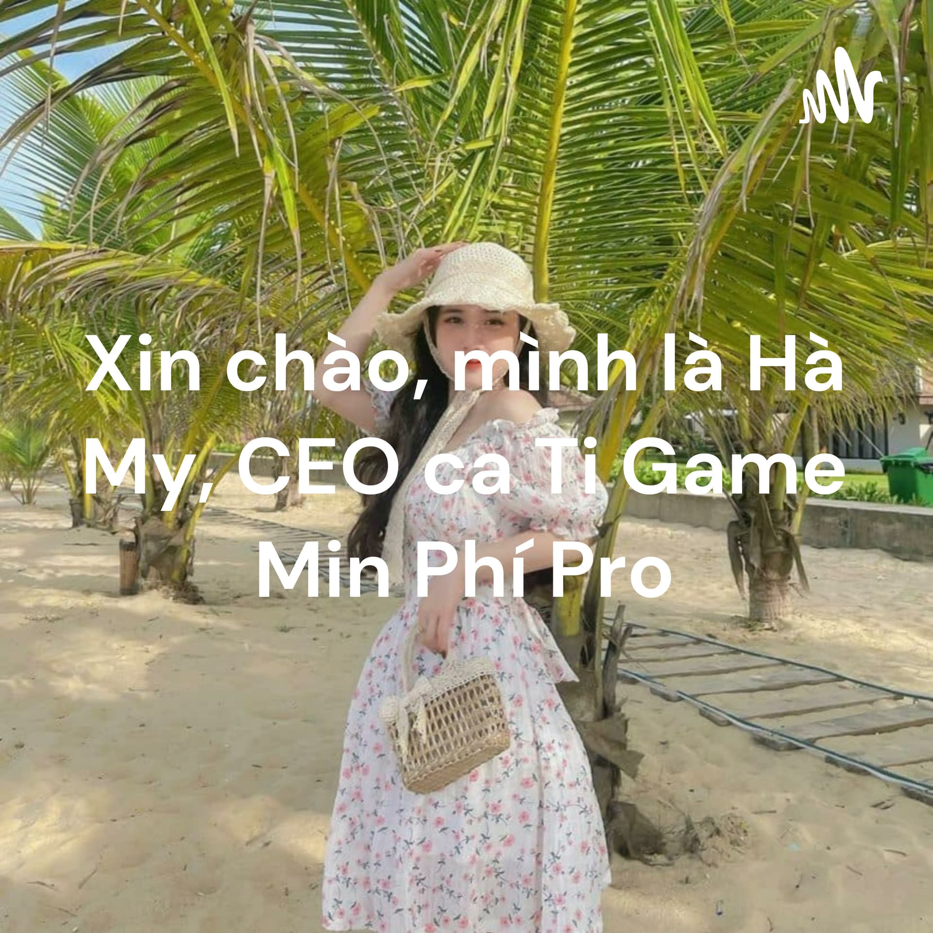 Hà My Tải Game - Podcasts