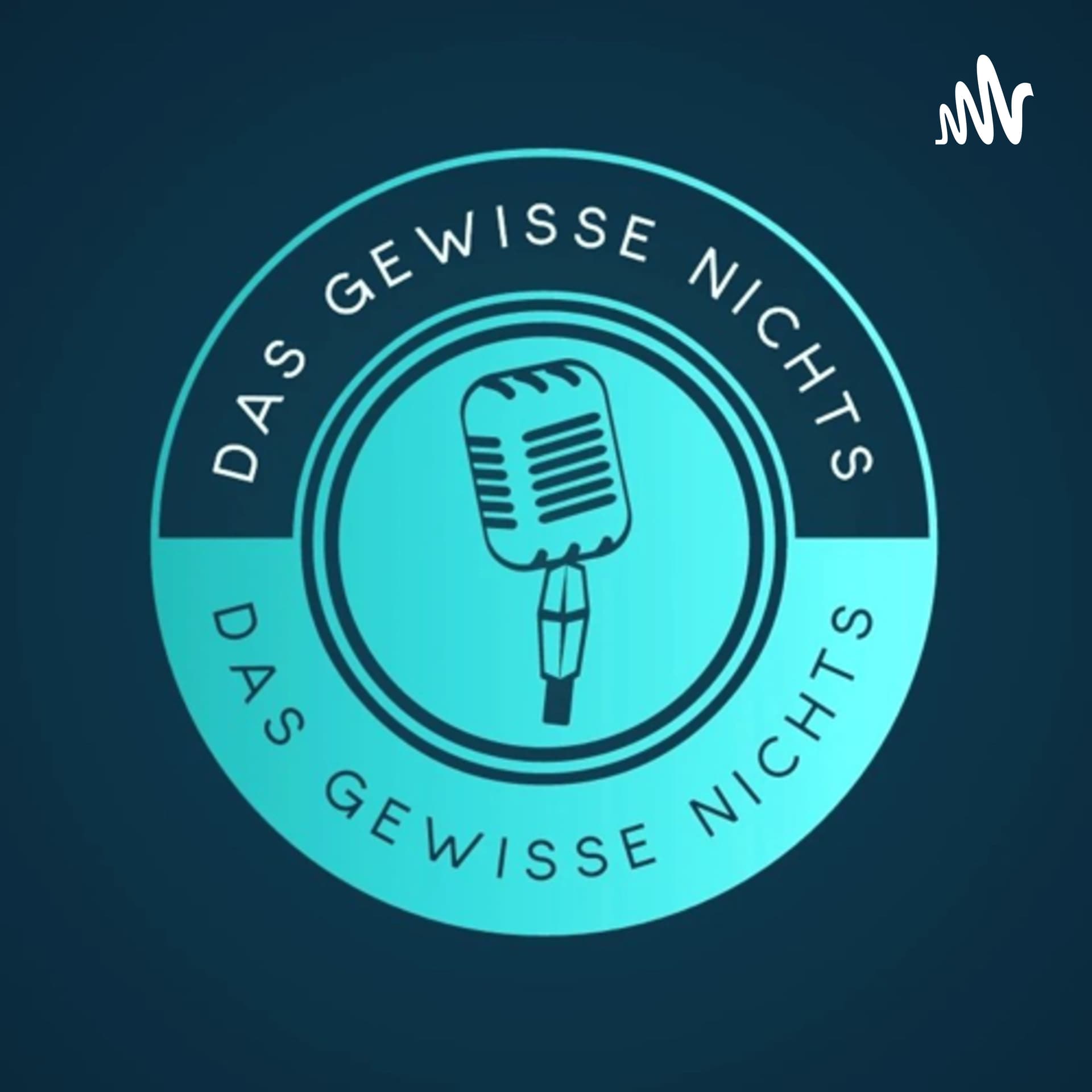 Das Gewisse Nichts - Podcasts