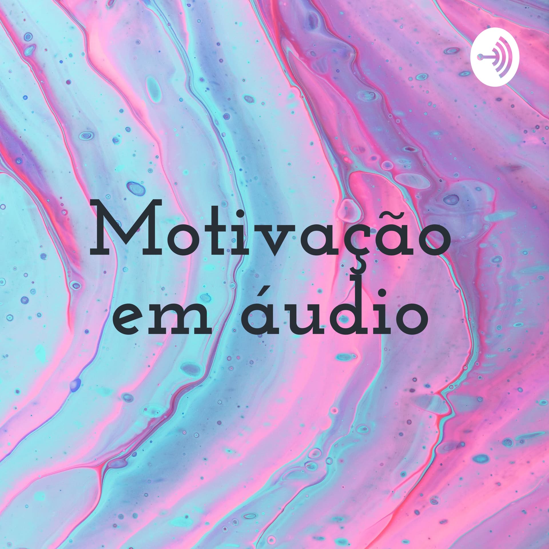Motivação em áudio - Podcasts