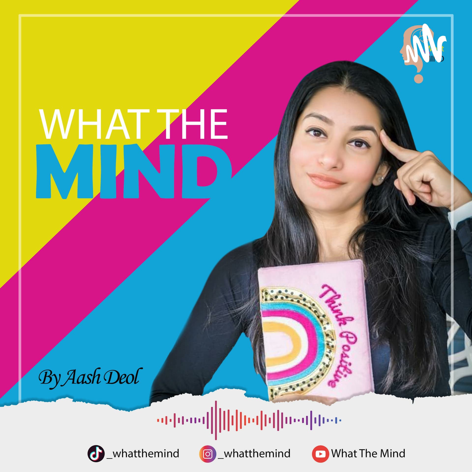 What the mind - Podcasts