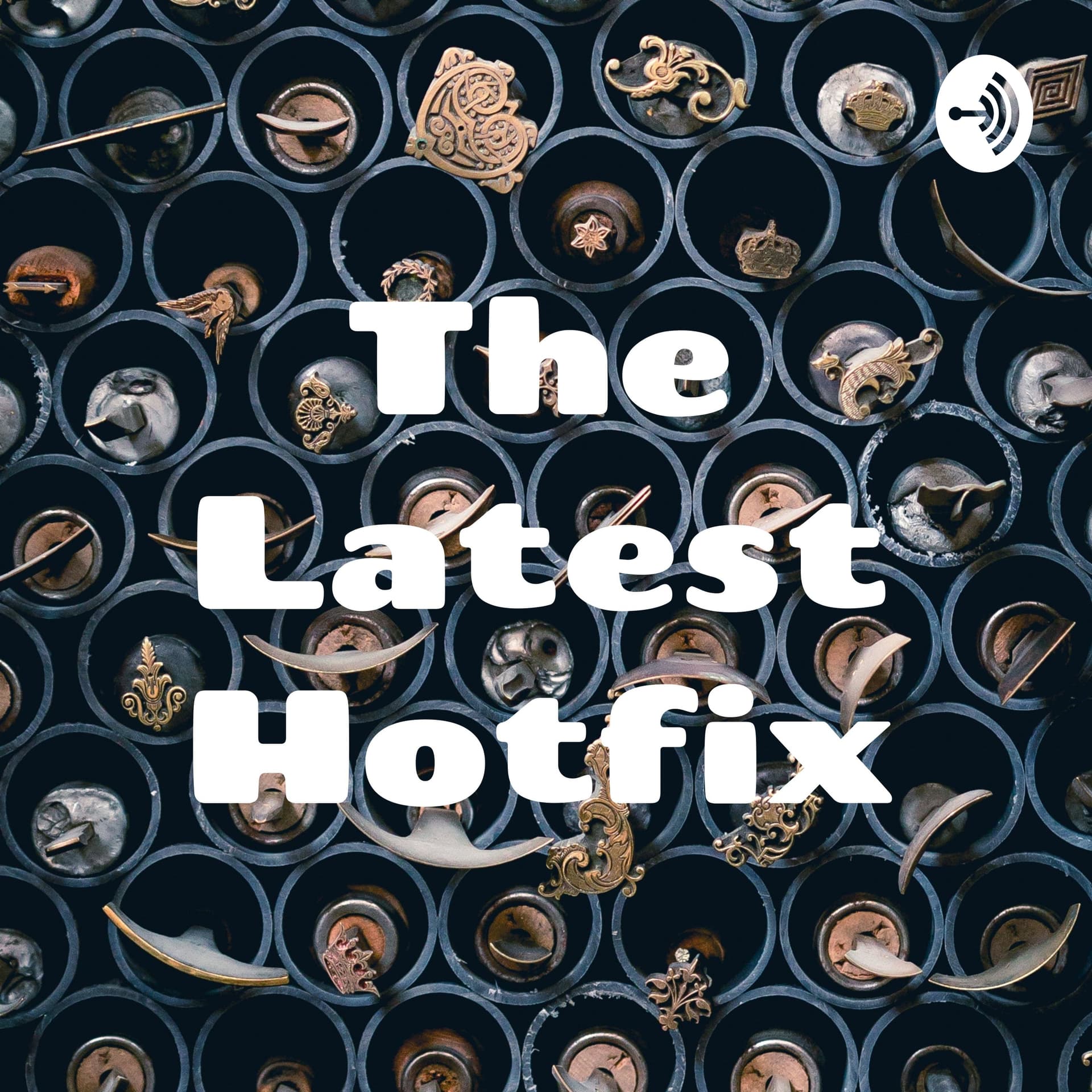 The Latest Hotfix - Podcasts