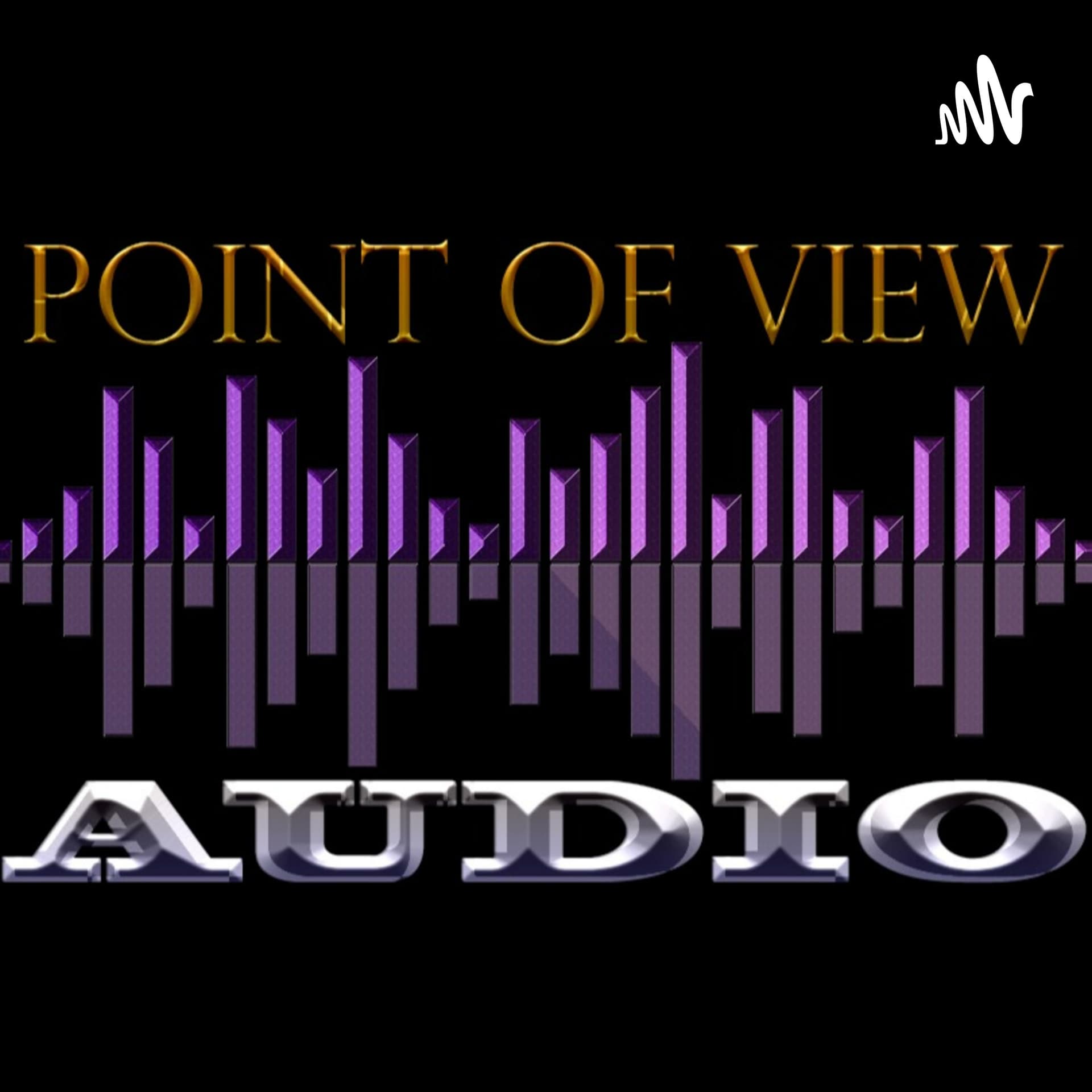 Point of View Audio - Podcasts
