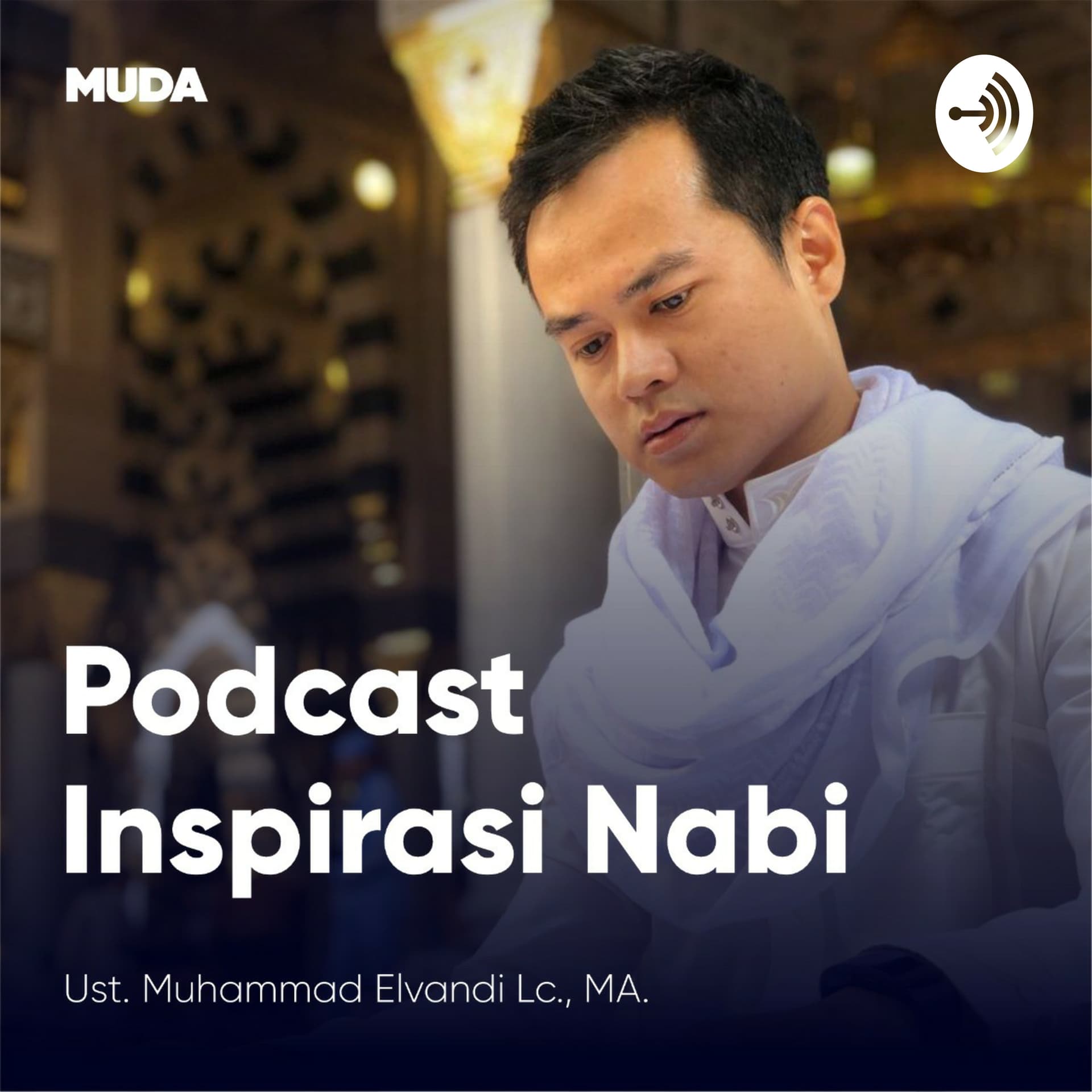Sirah Nabawiyah: Inspirasi Nabi - Podcasts