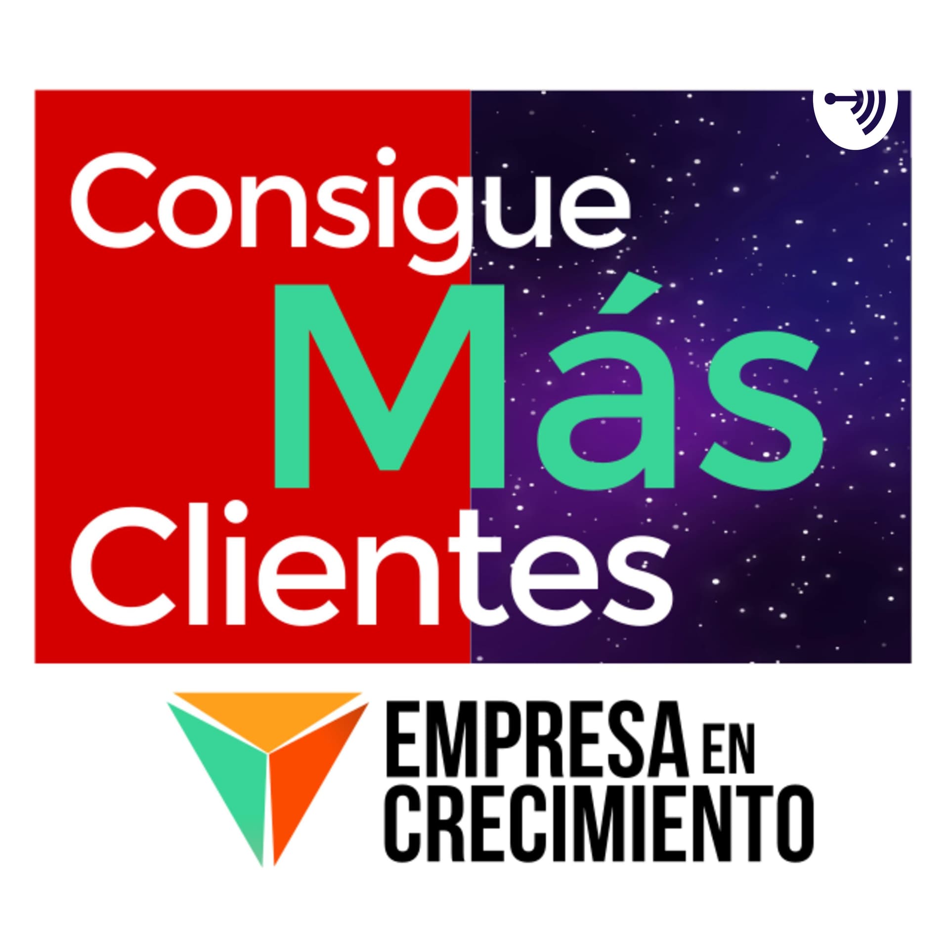 Consigue Más Clientes - Podcasts