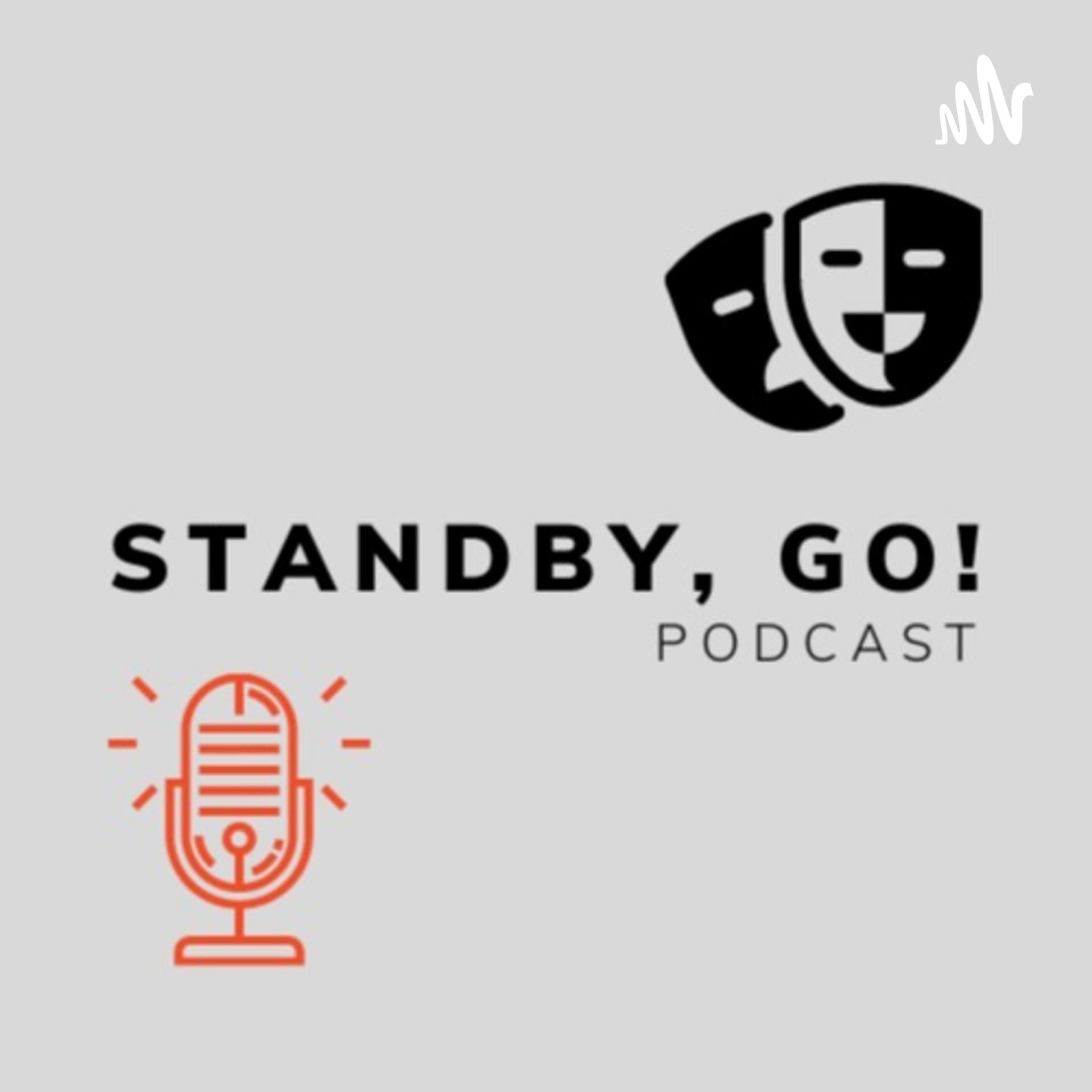 Standby, Go! - Podcasts