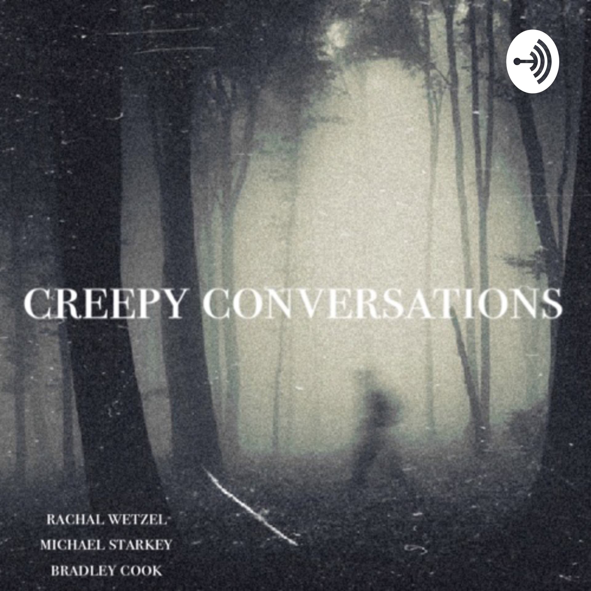 Creepy Conversations - Podcasts