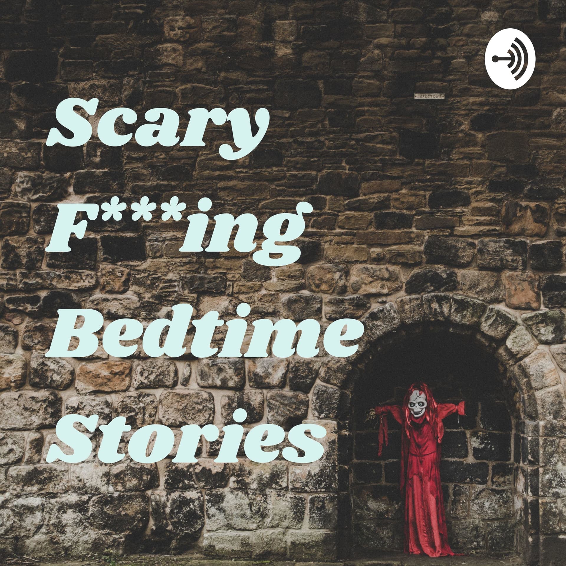 Scary F***ing Bedtime Stories - Podcasts