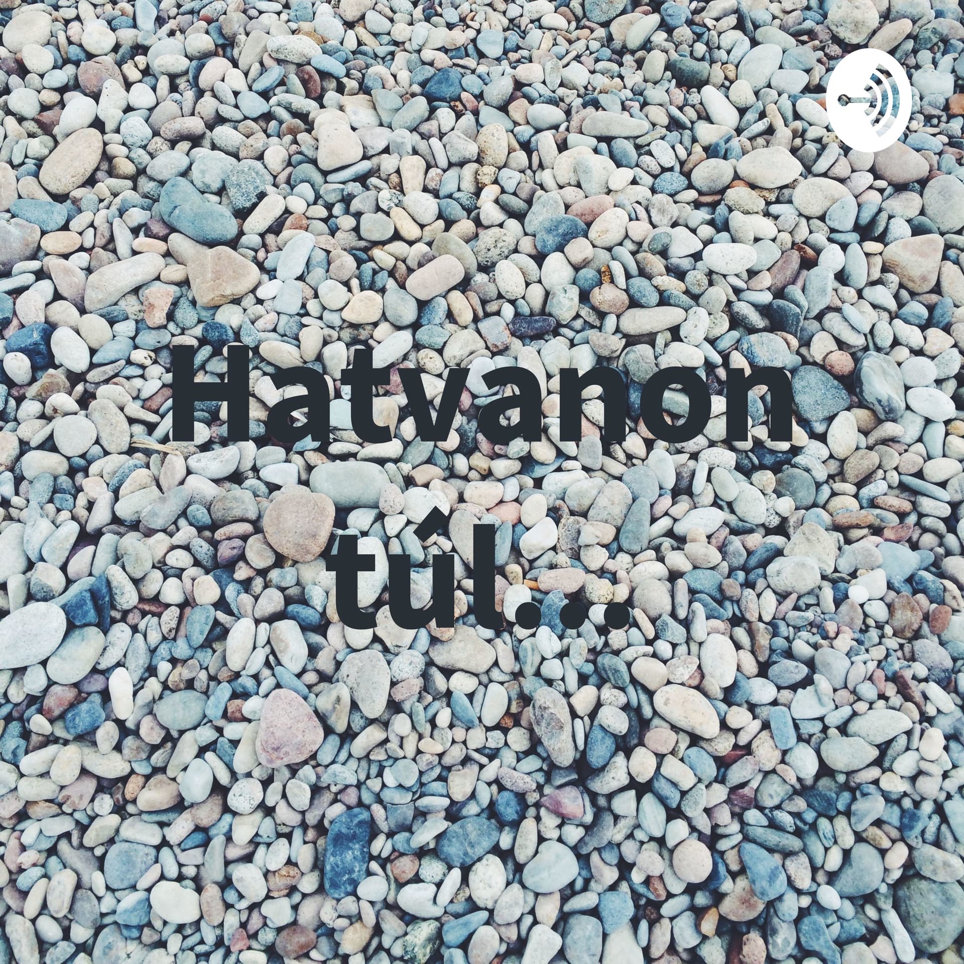 Hatvanon túl... - Podcasts
